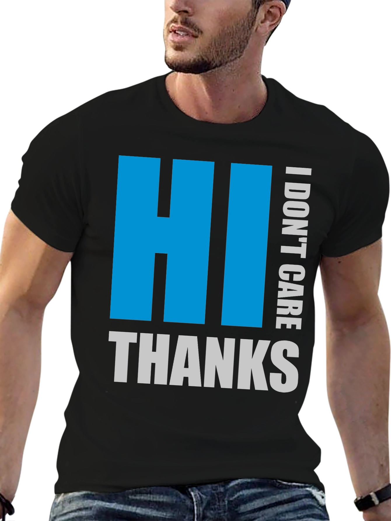 HI I DONT CARE THANKS Black Tee