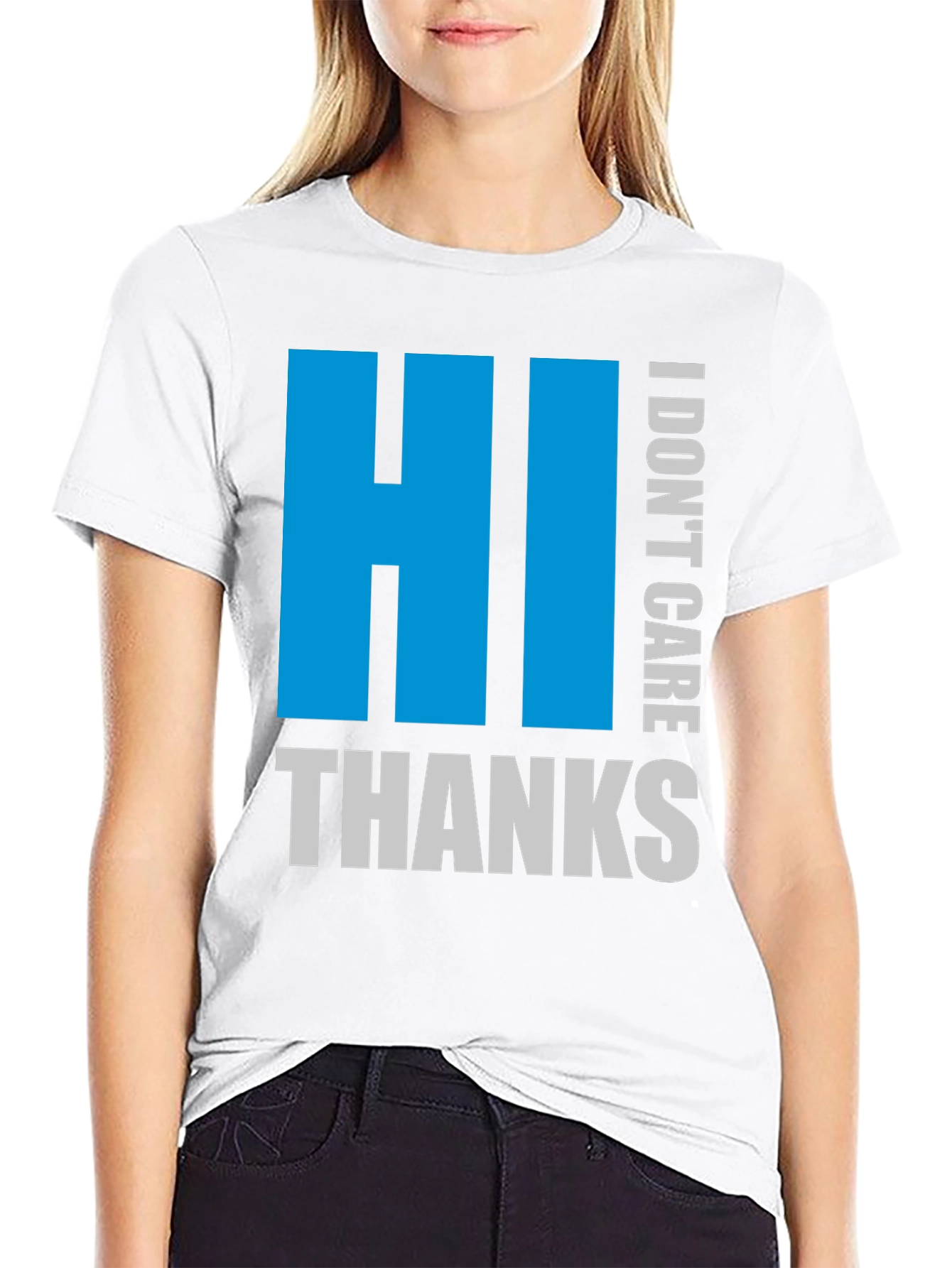 HI I DONT CARE THANKS Black Tee