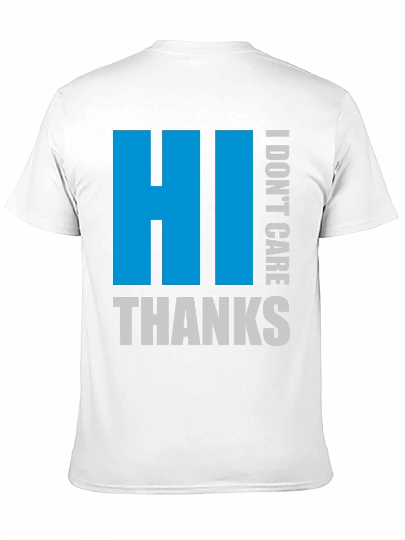HI I DONT CARE THANKS Black Tee