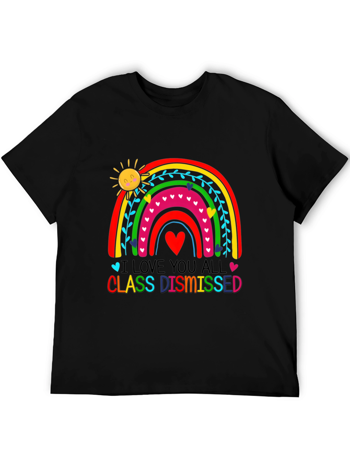 I Love You All Class Dismissed Black T-Shirt