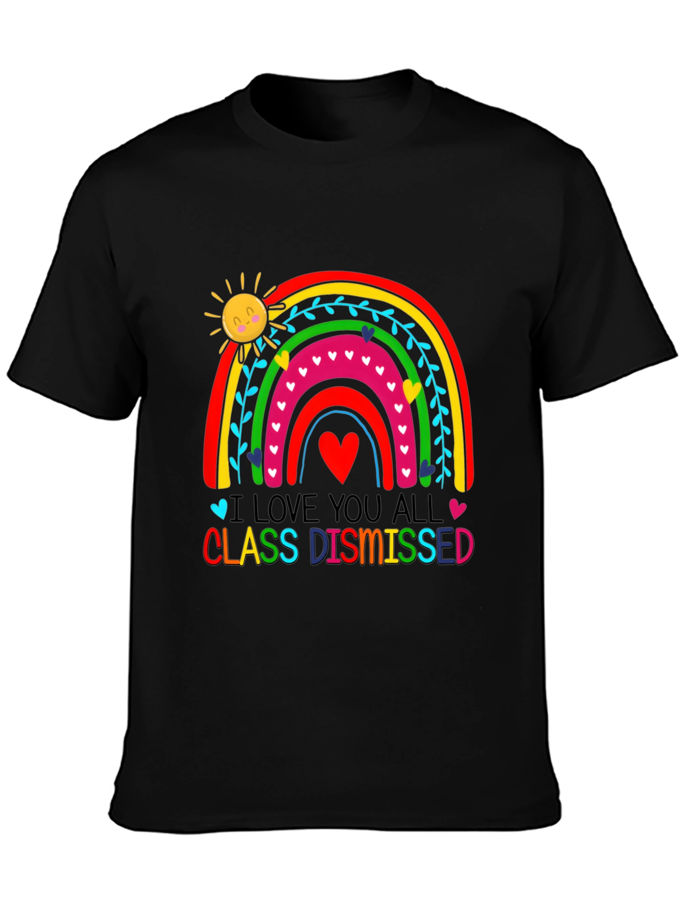 I Love You All Class Dismissed Black T-Shirt