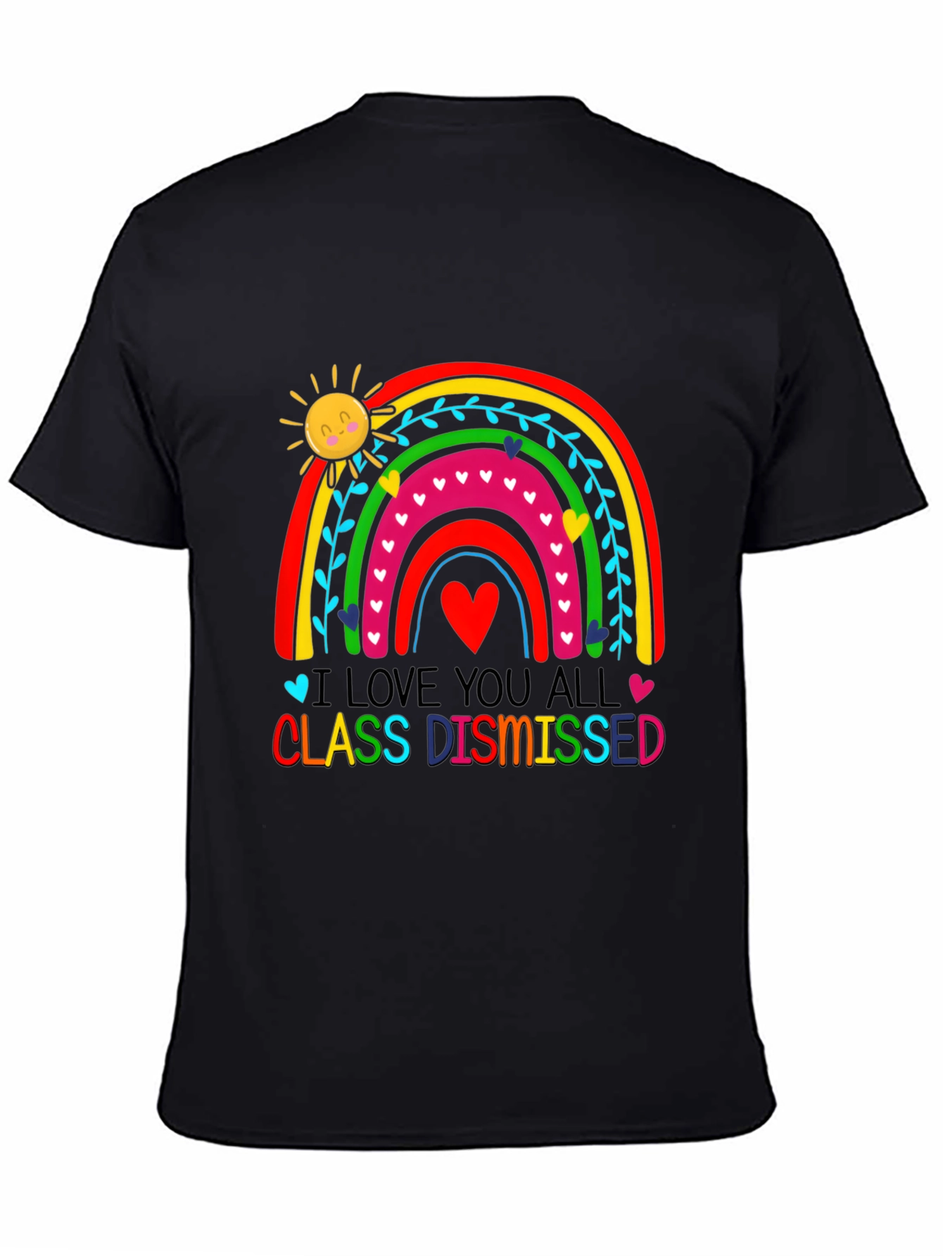 I Love You All Class Dismissed Black T-Shirt