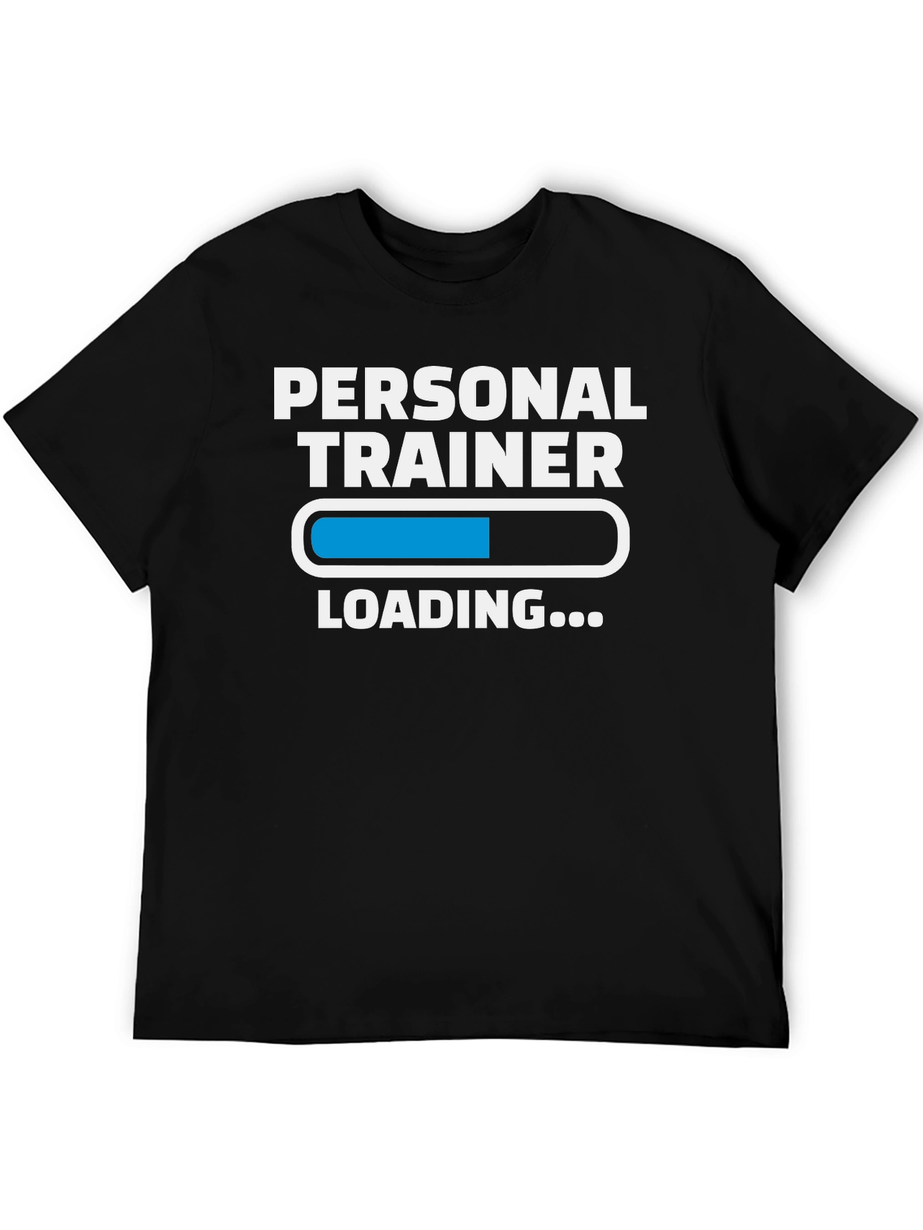 Personal Trainer Loading T-Shirt - Workout Motivation