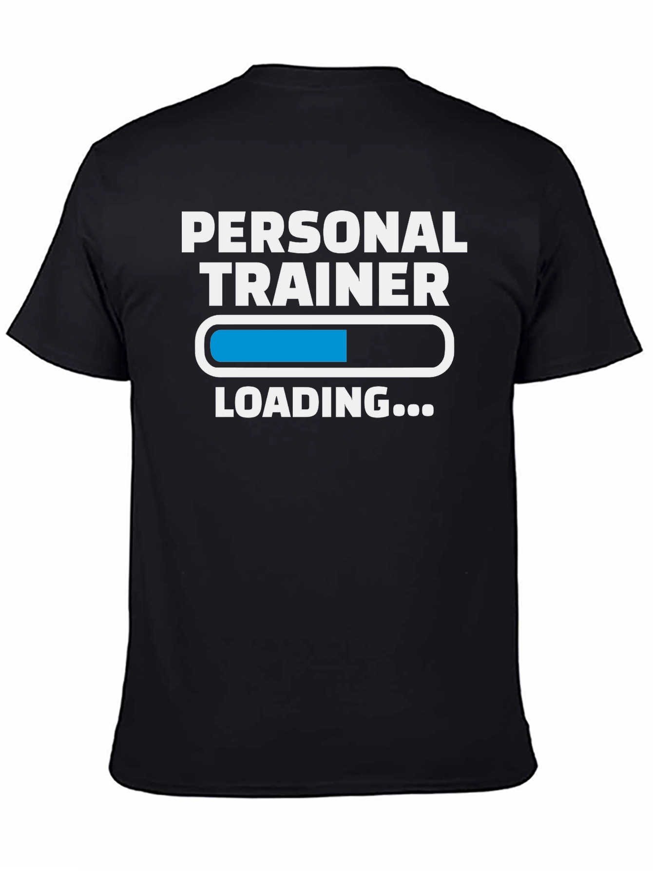 Personal Trainer Loading T-Shirt - Workout Motivation