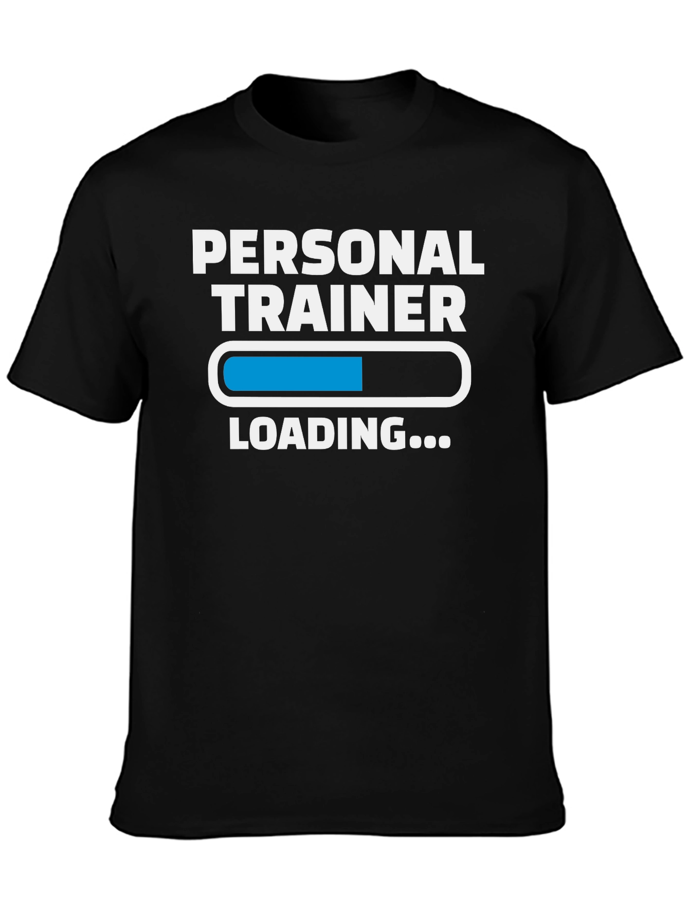 Personal Trainer Loading T-Shirt - Workout Motivation