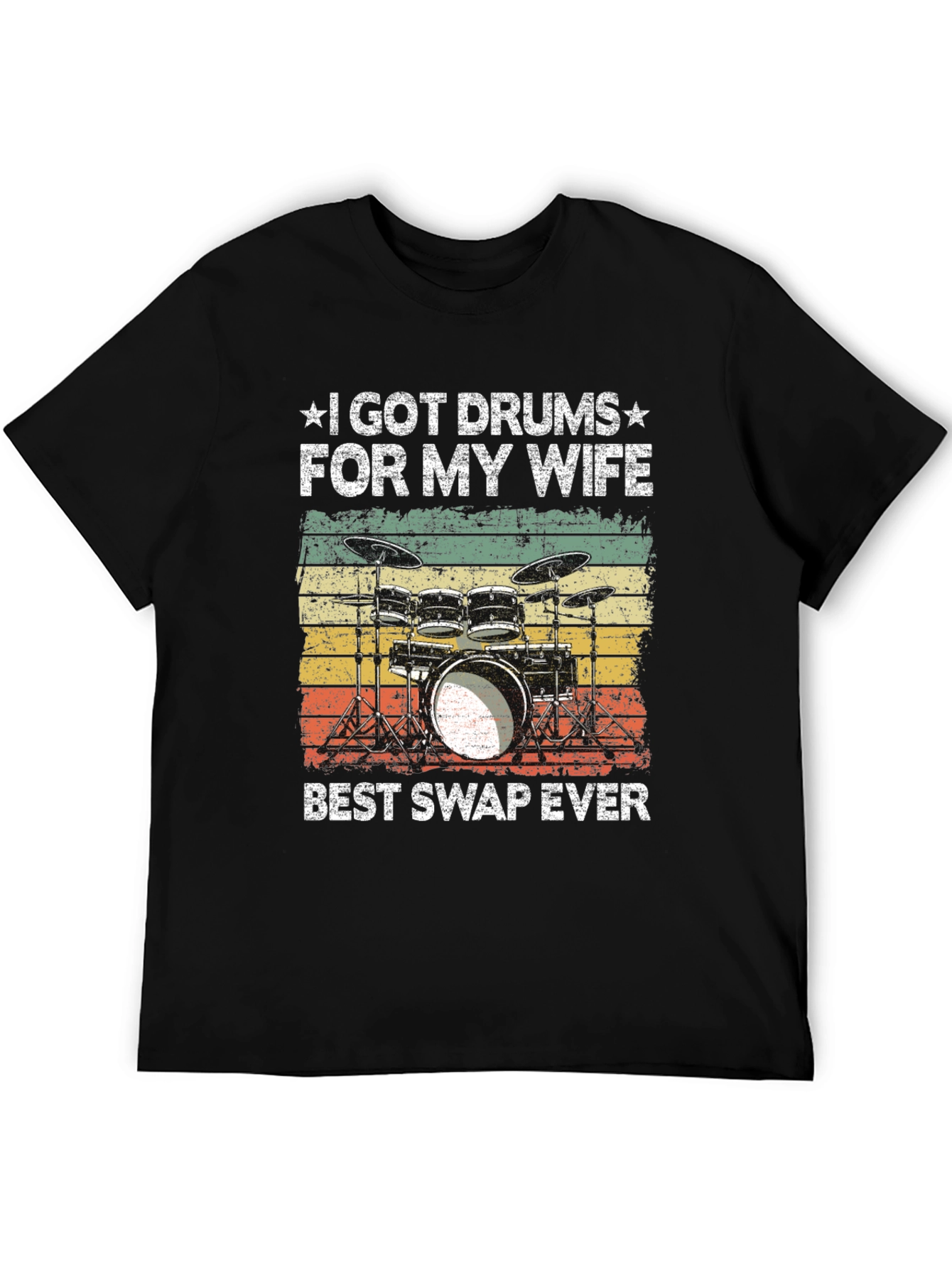 I Got Drums For My Wife T-Shirt