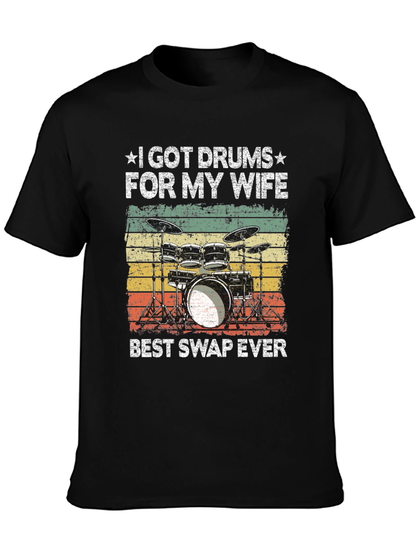 I Got Drums For My Wife T-Shirt