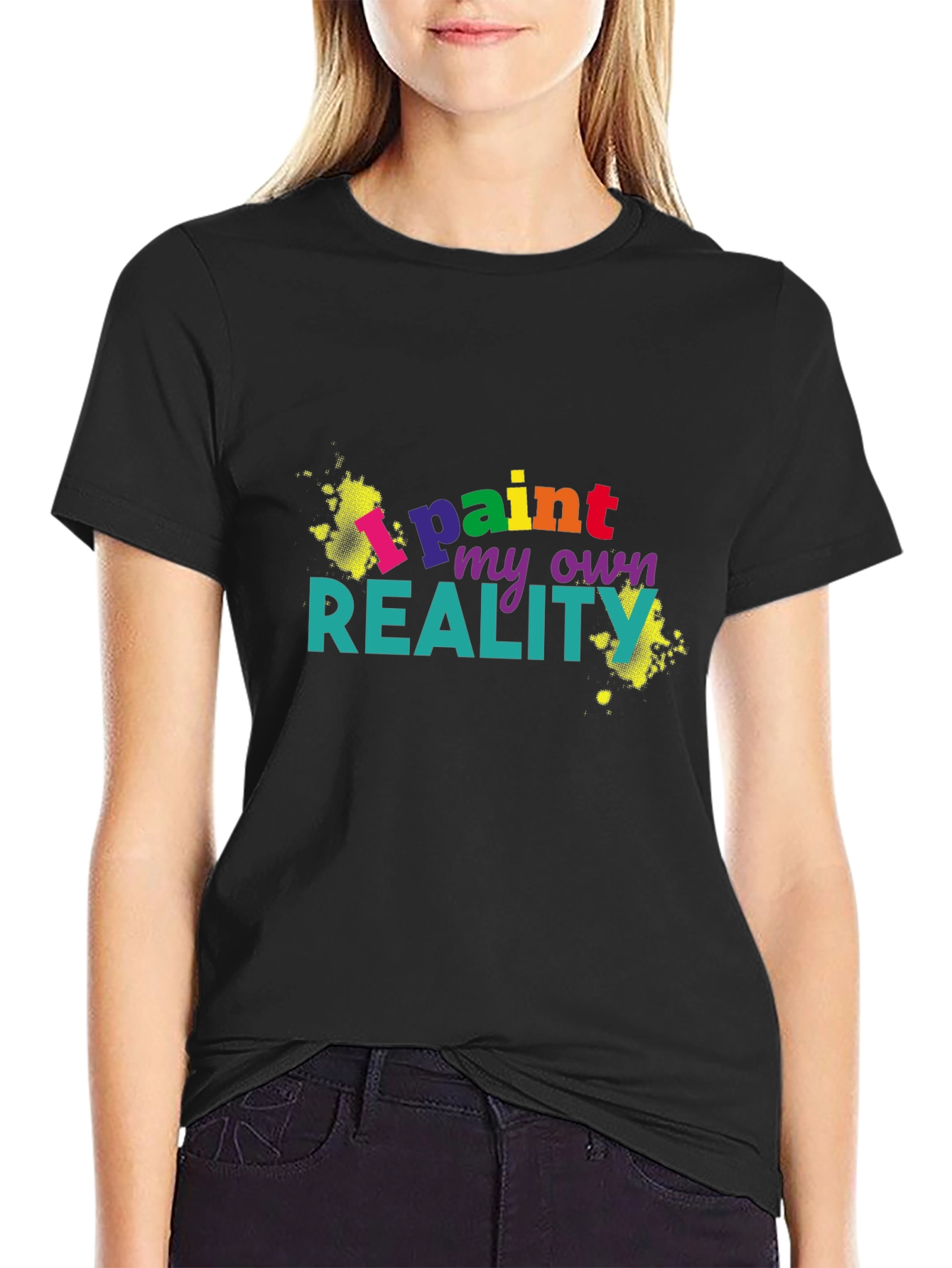 I Paint My Own Reality Black Graphic T-Shirt