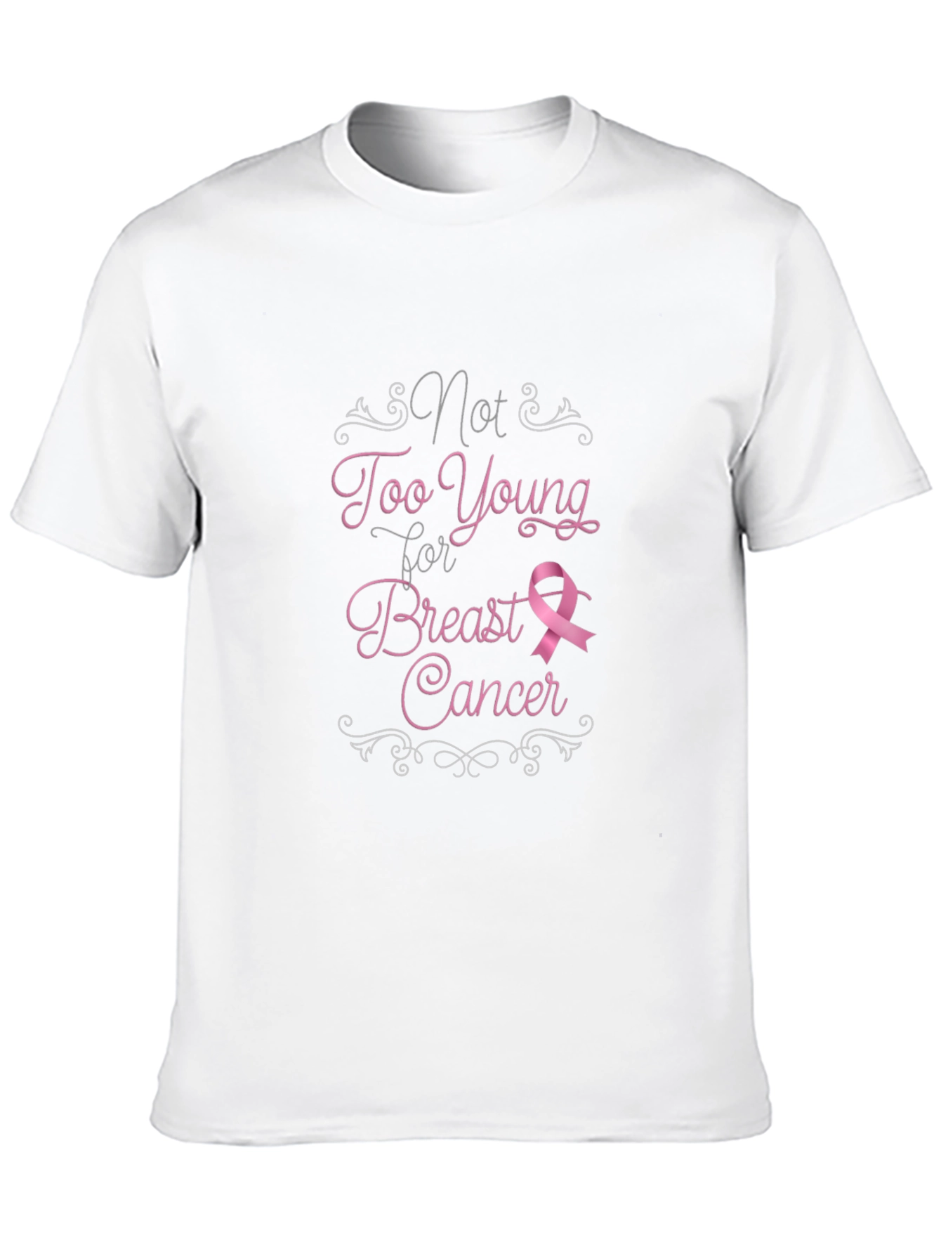 Breast Cancer Awareness T-Shirt - Not Too Young