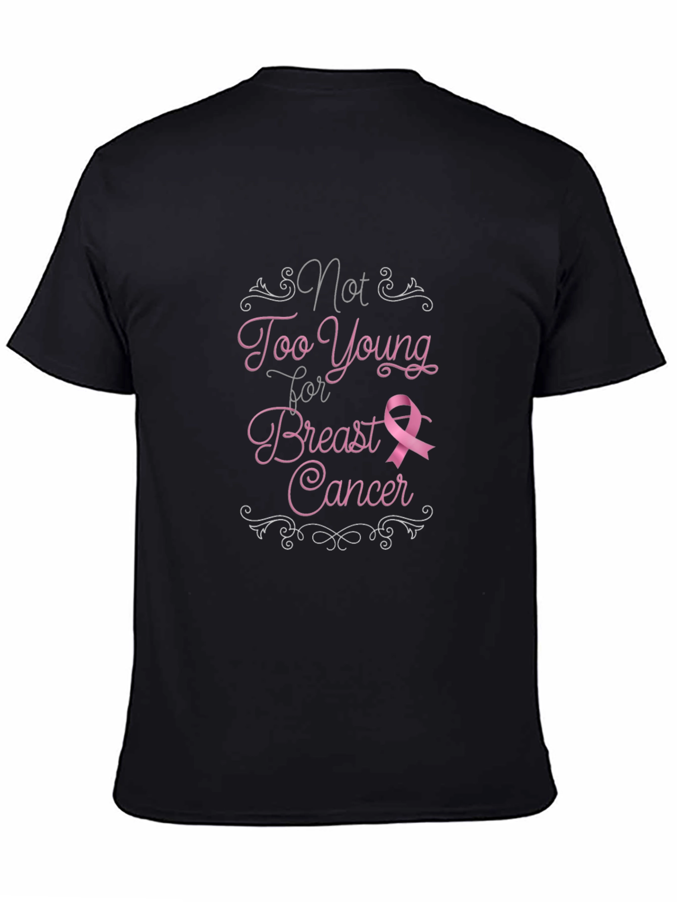 Breast Cancer Awareness T-Shirt - Not Too Young