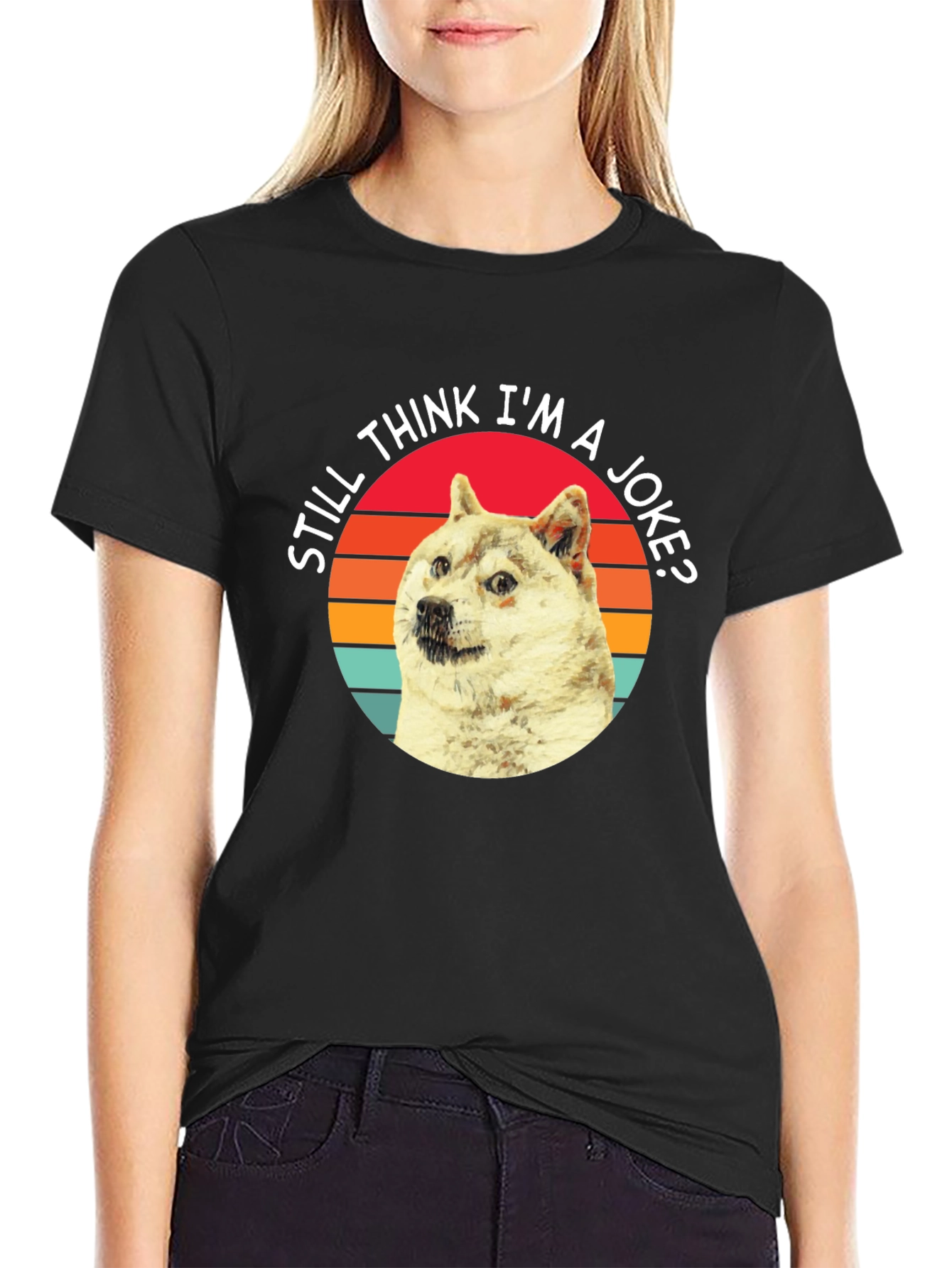 Doge Meme T-Shirt - Still Think Im a Joke?