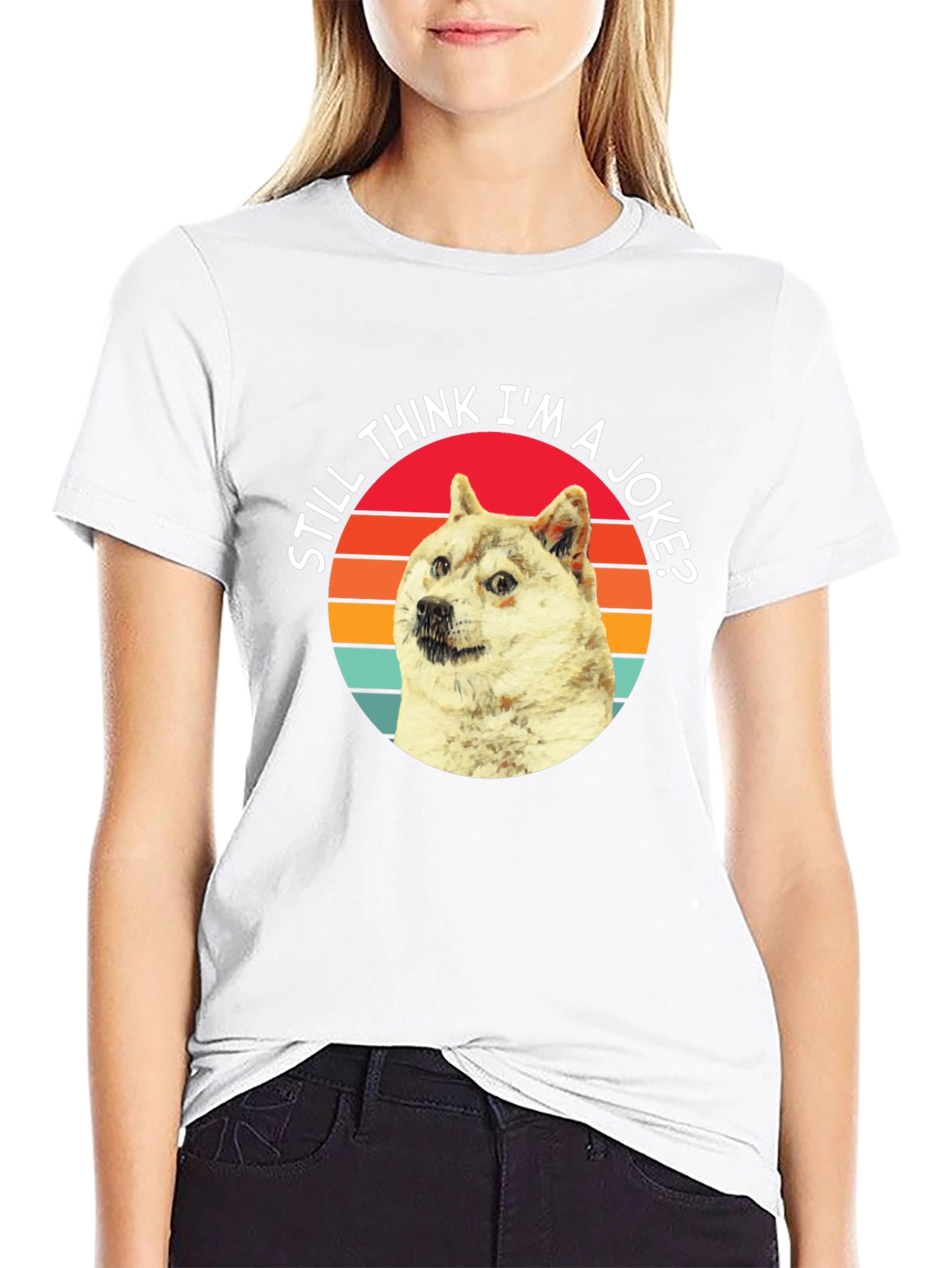 Doge Meme T-Shirt - Still Think Im a Joke?