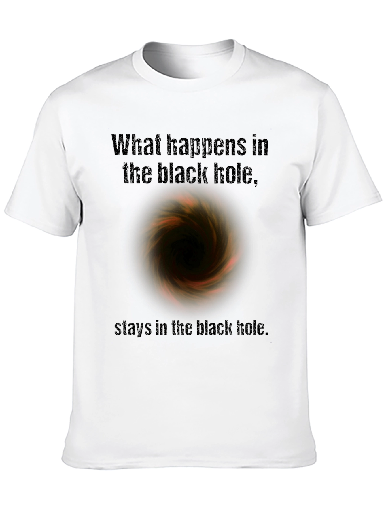 Black Hole T-Shirt - What Happens Stays