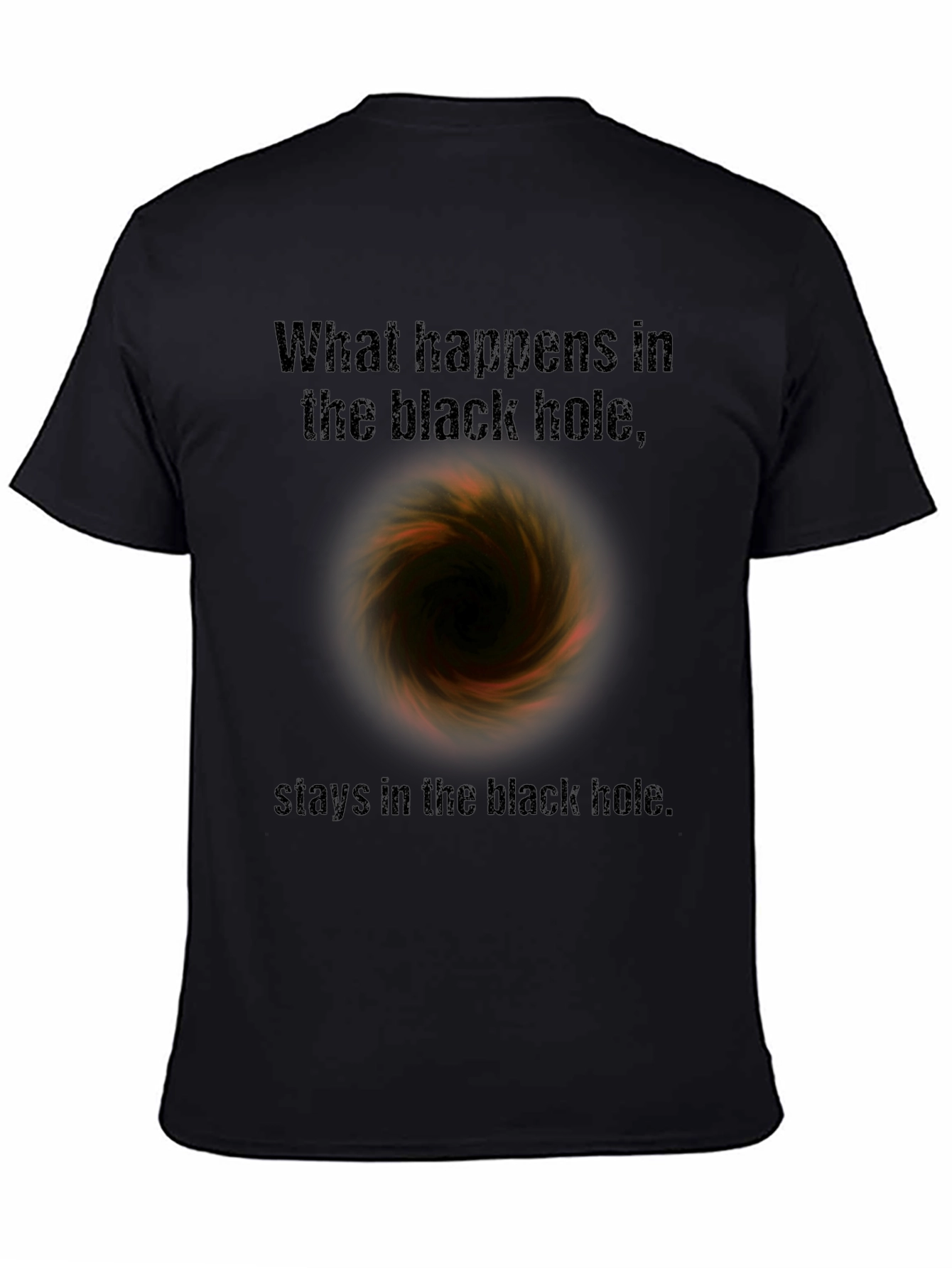 Black Hole T-Shirt - What Happens Stays