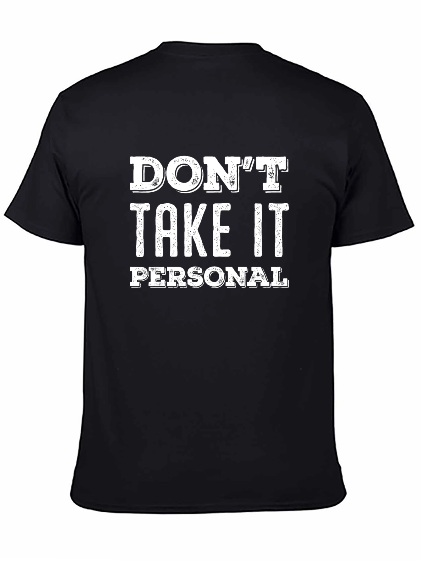 Dont Take It Personal T-Shirt