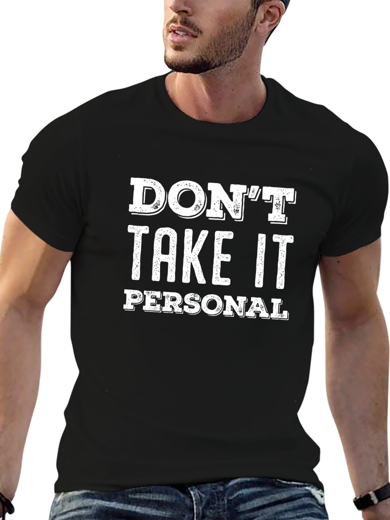 Dont Take It Personal T-Shirt
