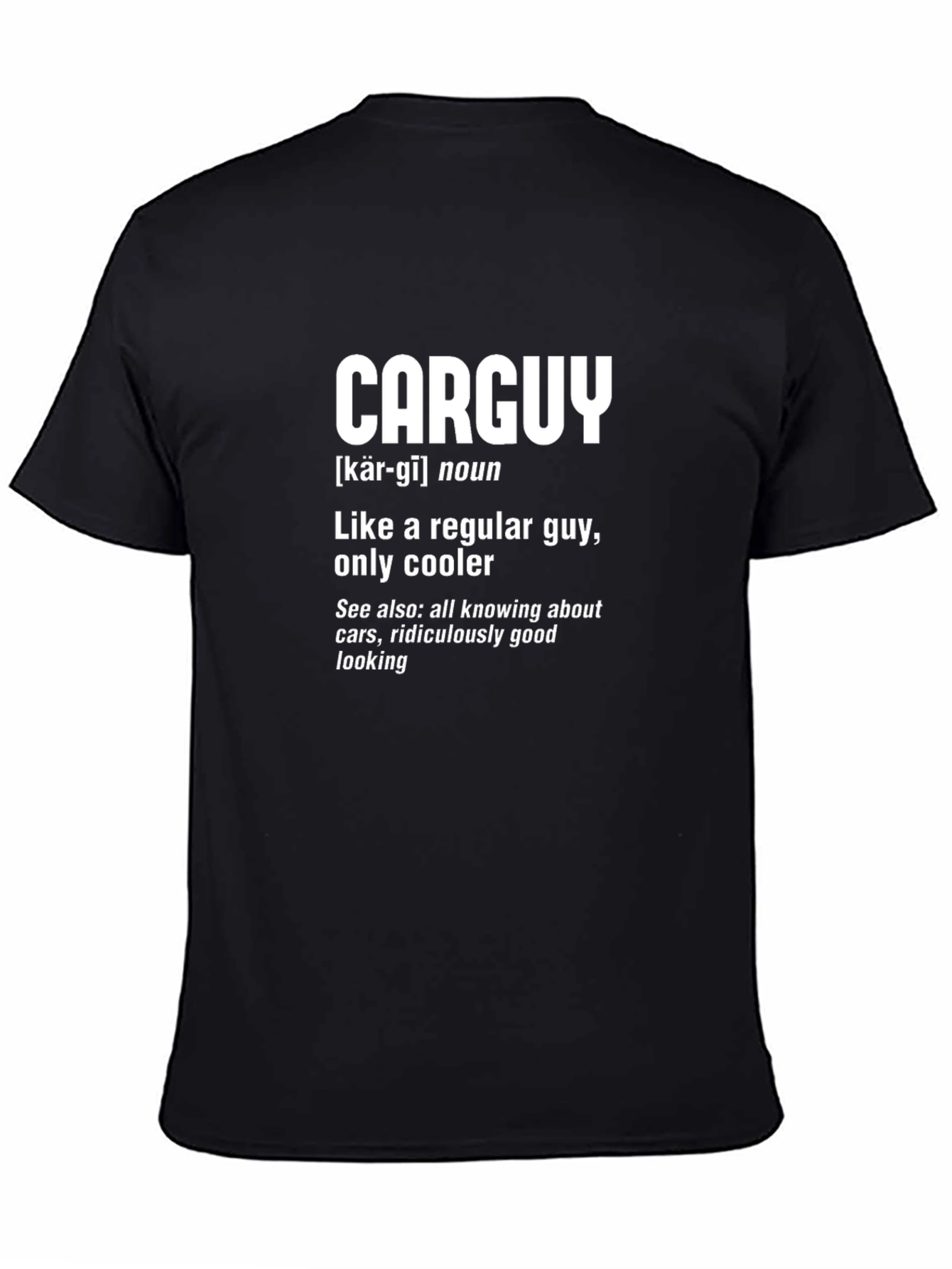 Carguy Definition T-Shirt - Funny Car Lover Tee