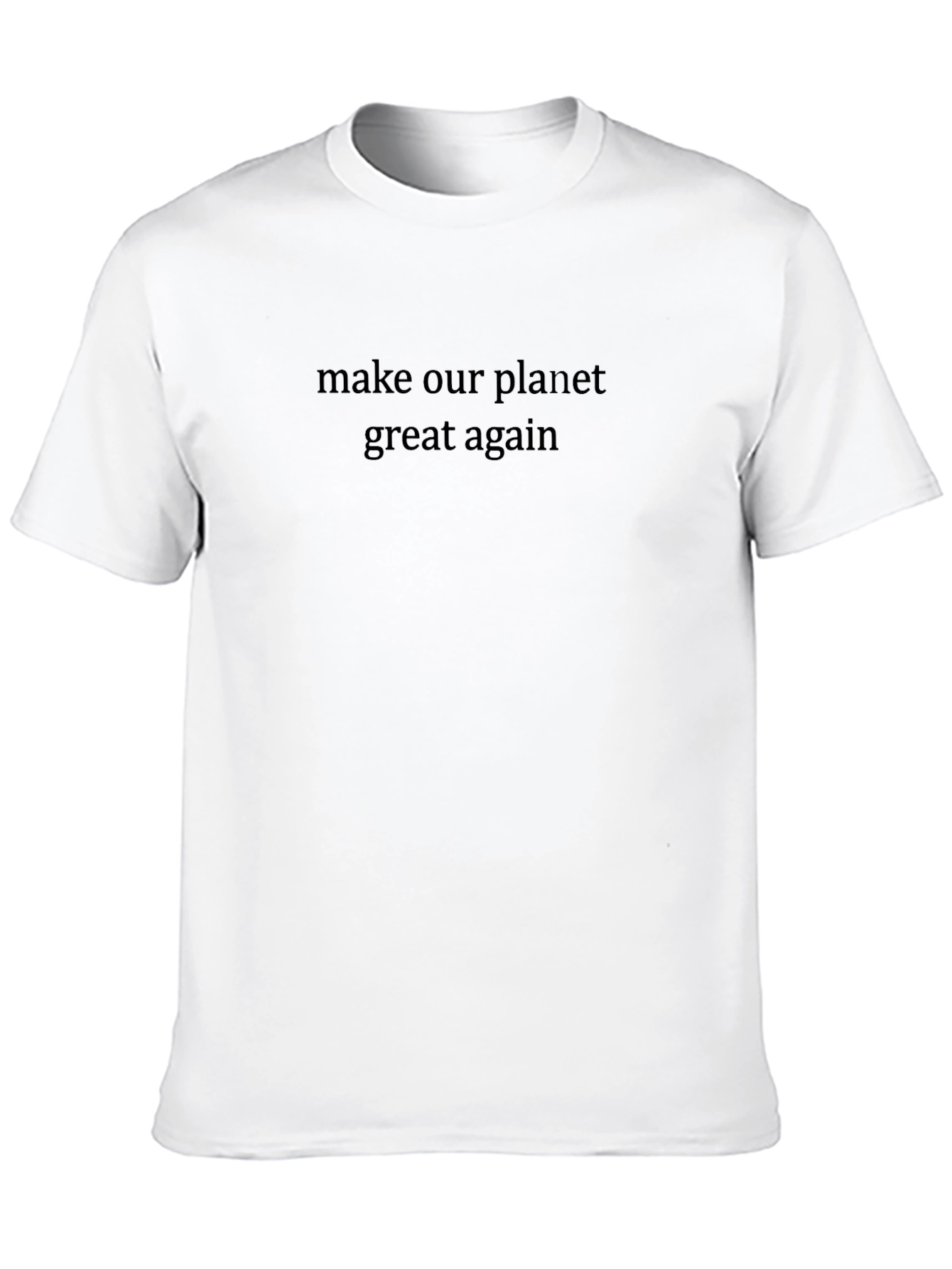 Make Our Planet Great Again Black T-Shirt