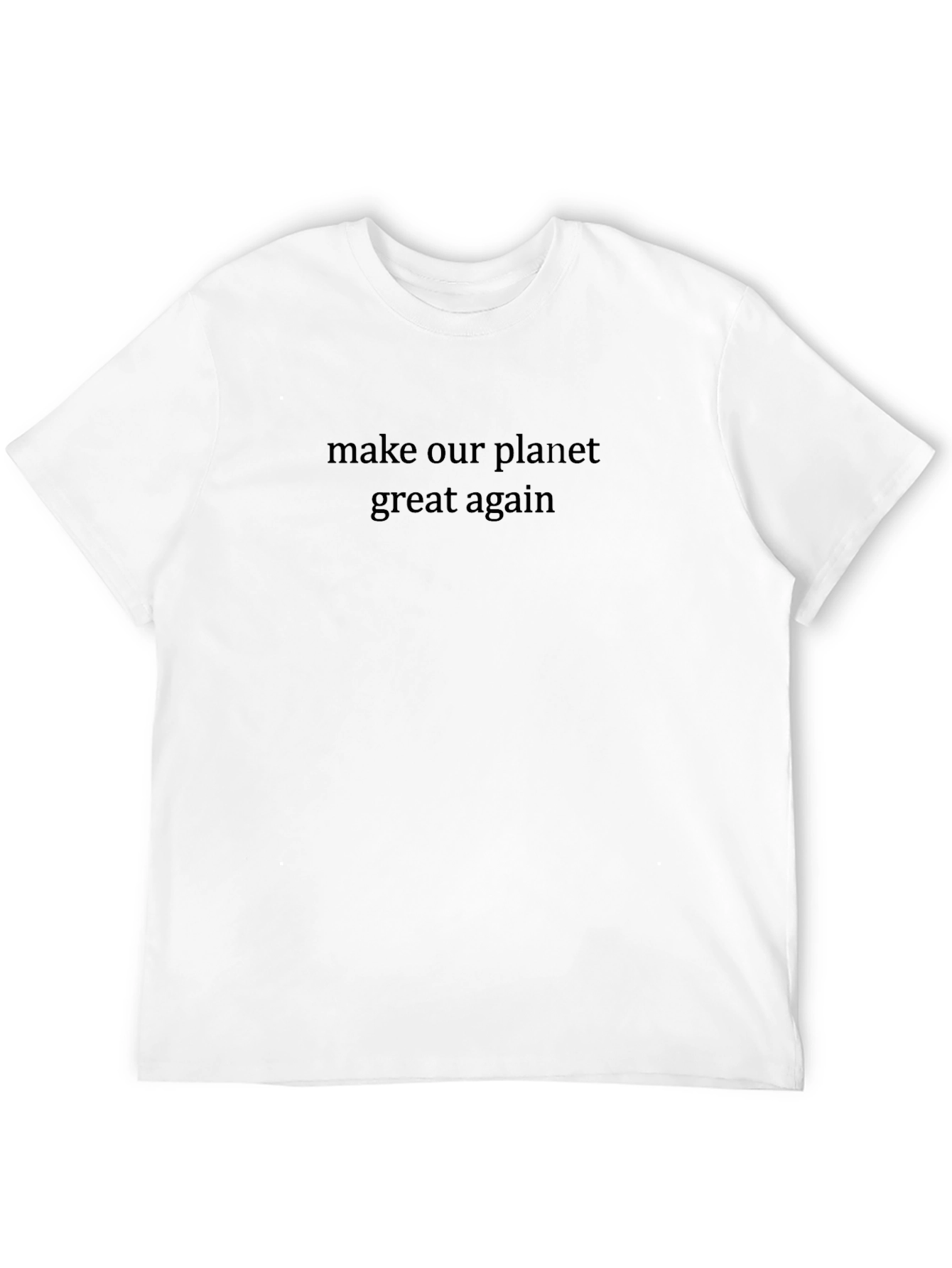 Make Our Planet Great Again Black T-Shirt