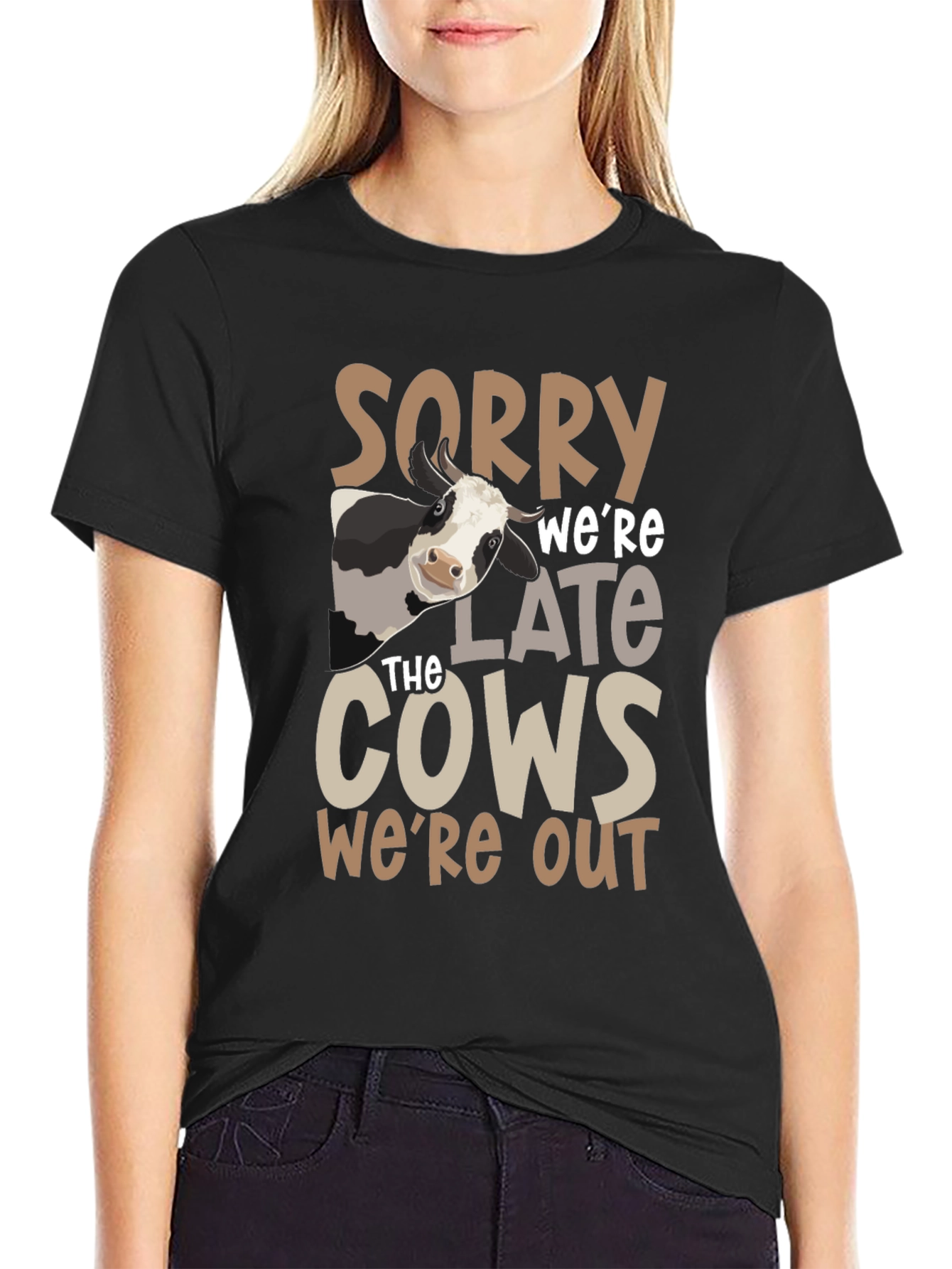 Sorry Were Late the Cows Were Out T-Shirt