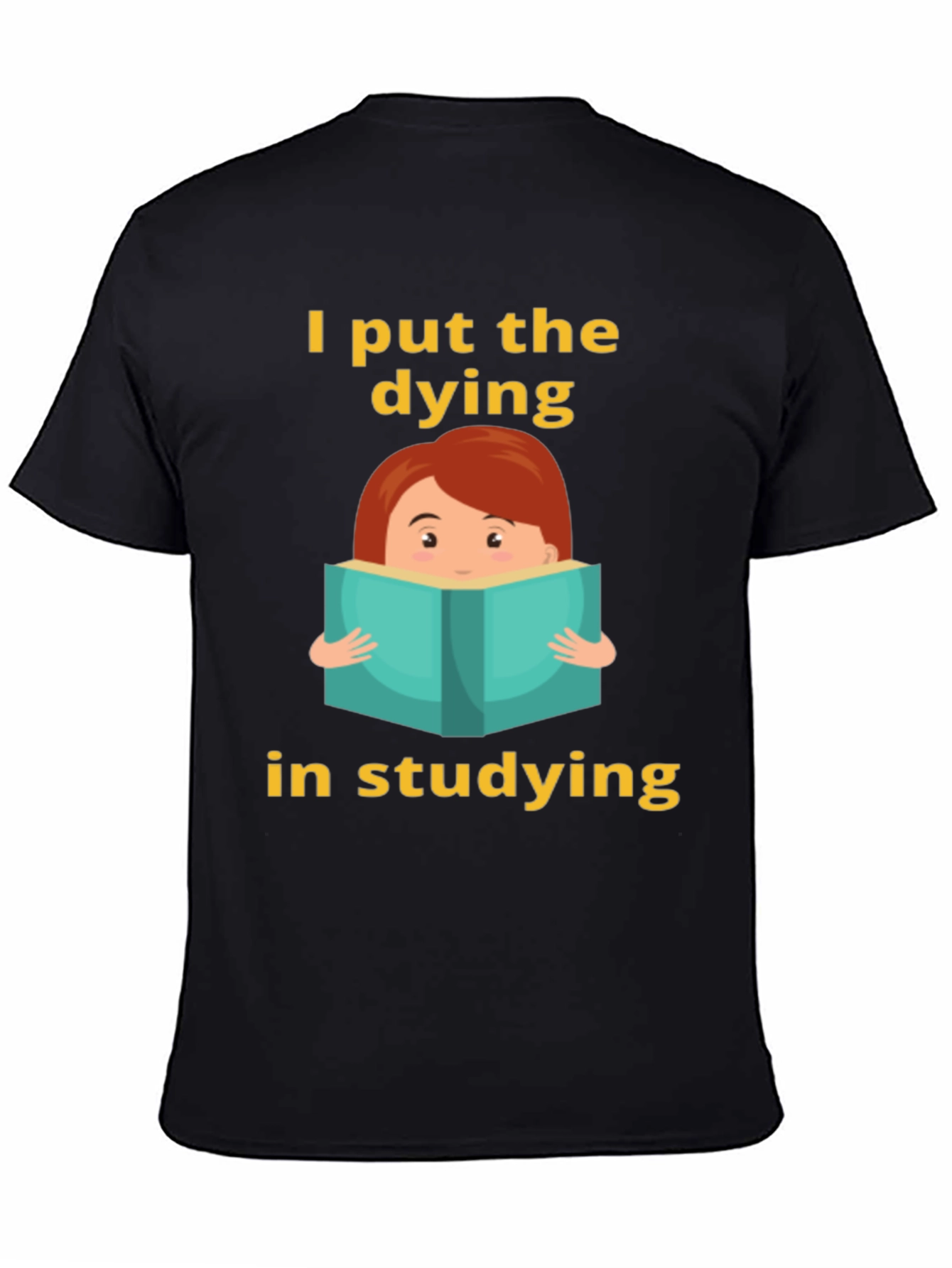 Dying in Studying Graphic Tee