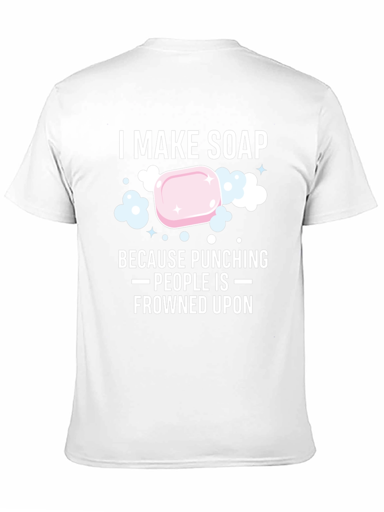 I Make Soap Funny Graphic T-Shirt