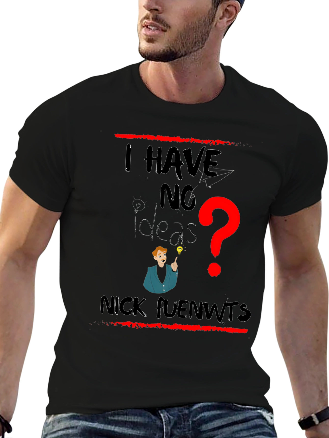 I Have No Ideas Funny Graphic T-Shirt