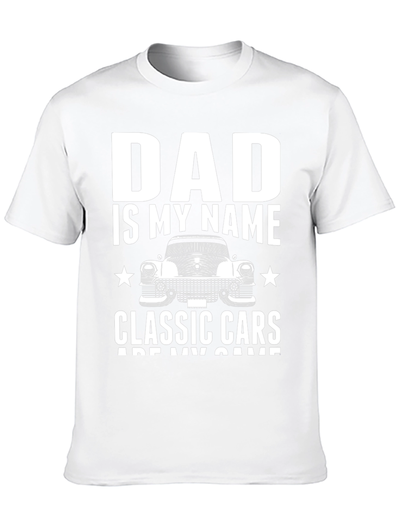 Dad is My Name Classic Cars T-Shirt
