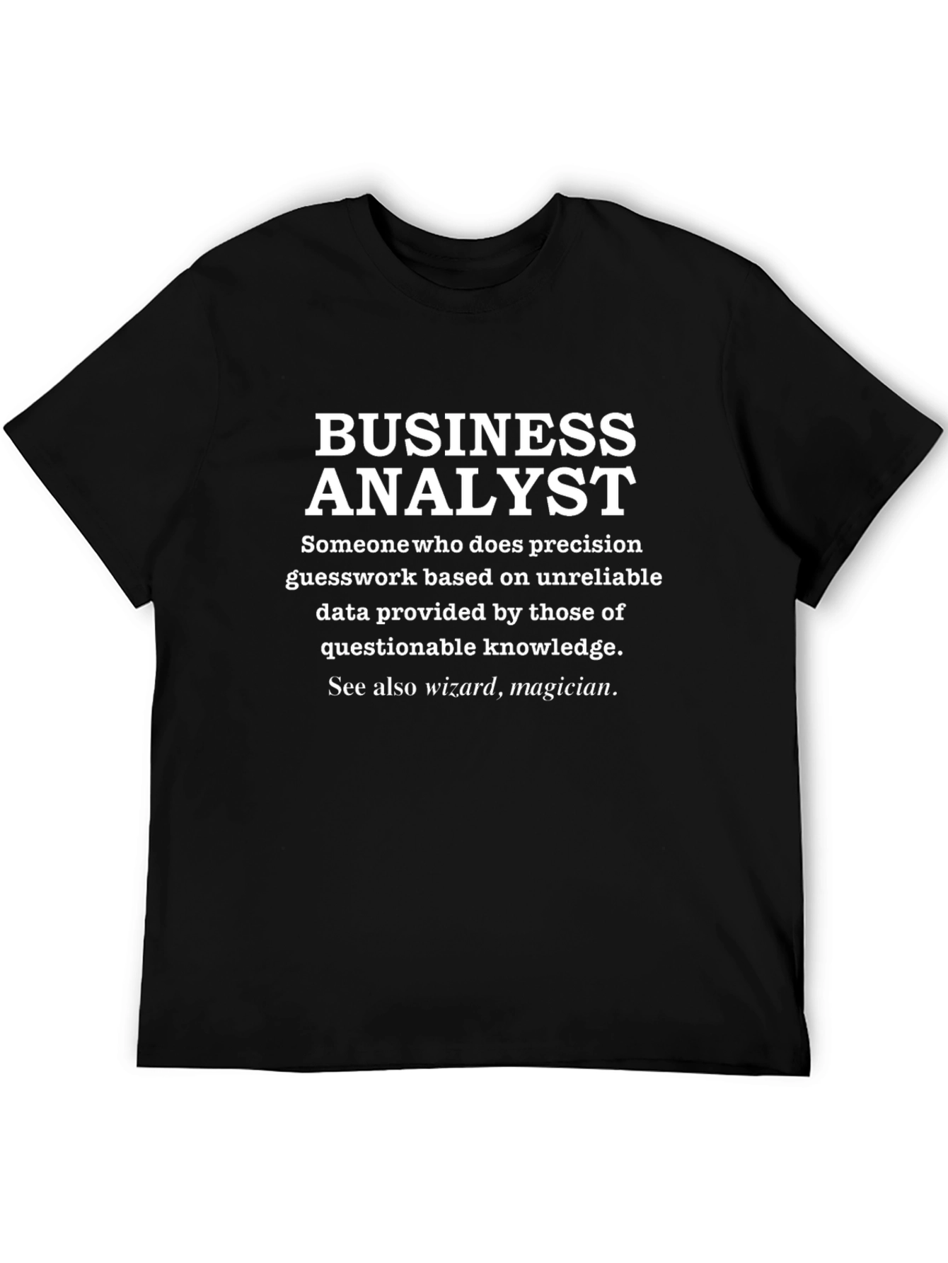 Business Analyst Definition T-Shirt