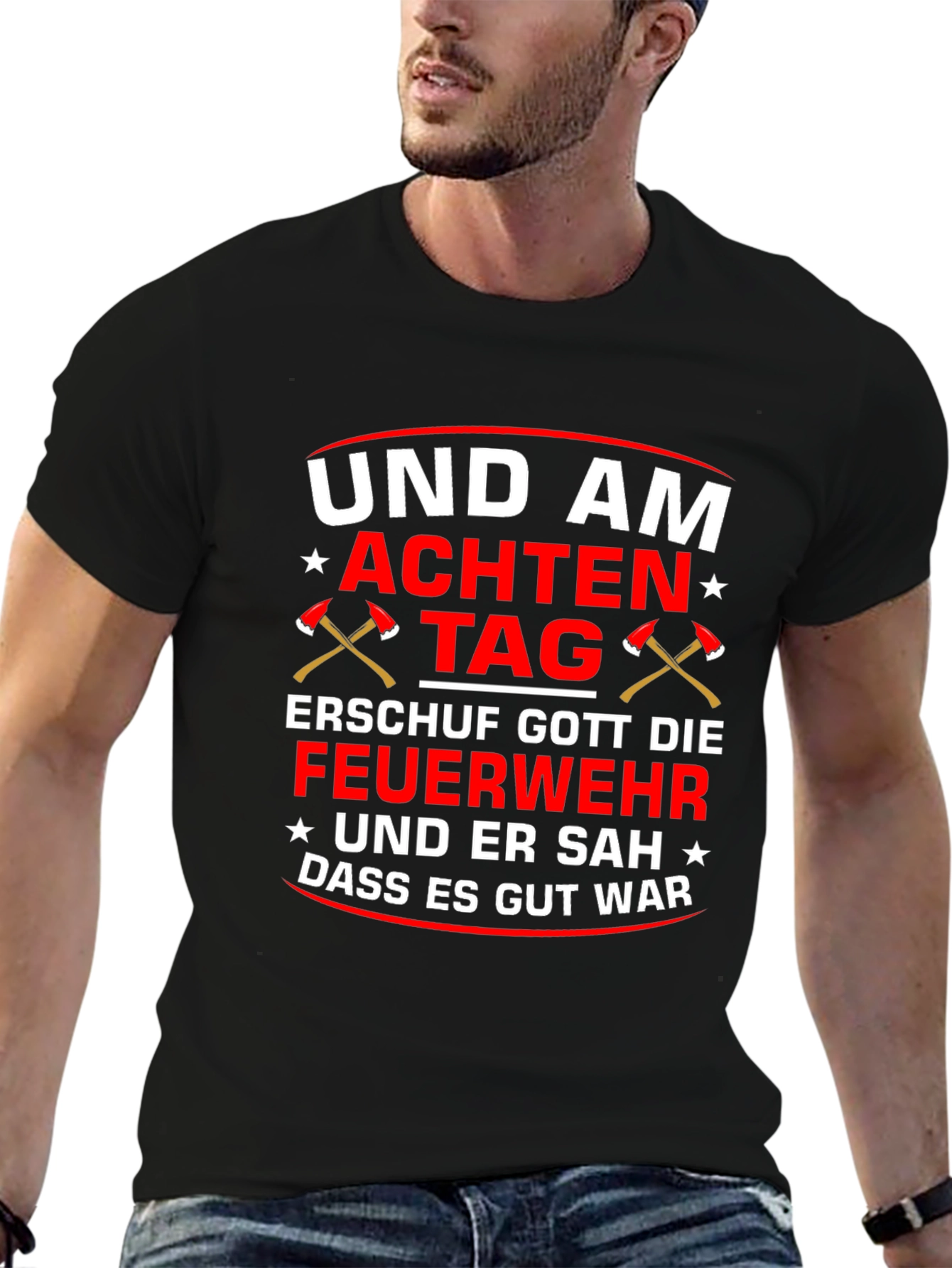 Firefighter T-Shirt - Erschuf Gott Die Feuerwehr
