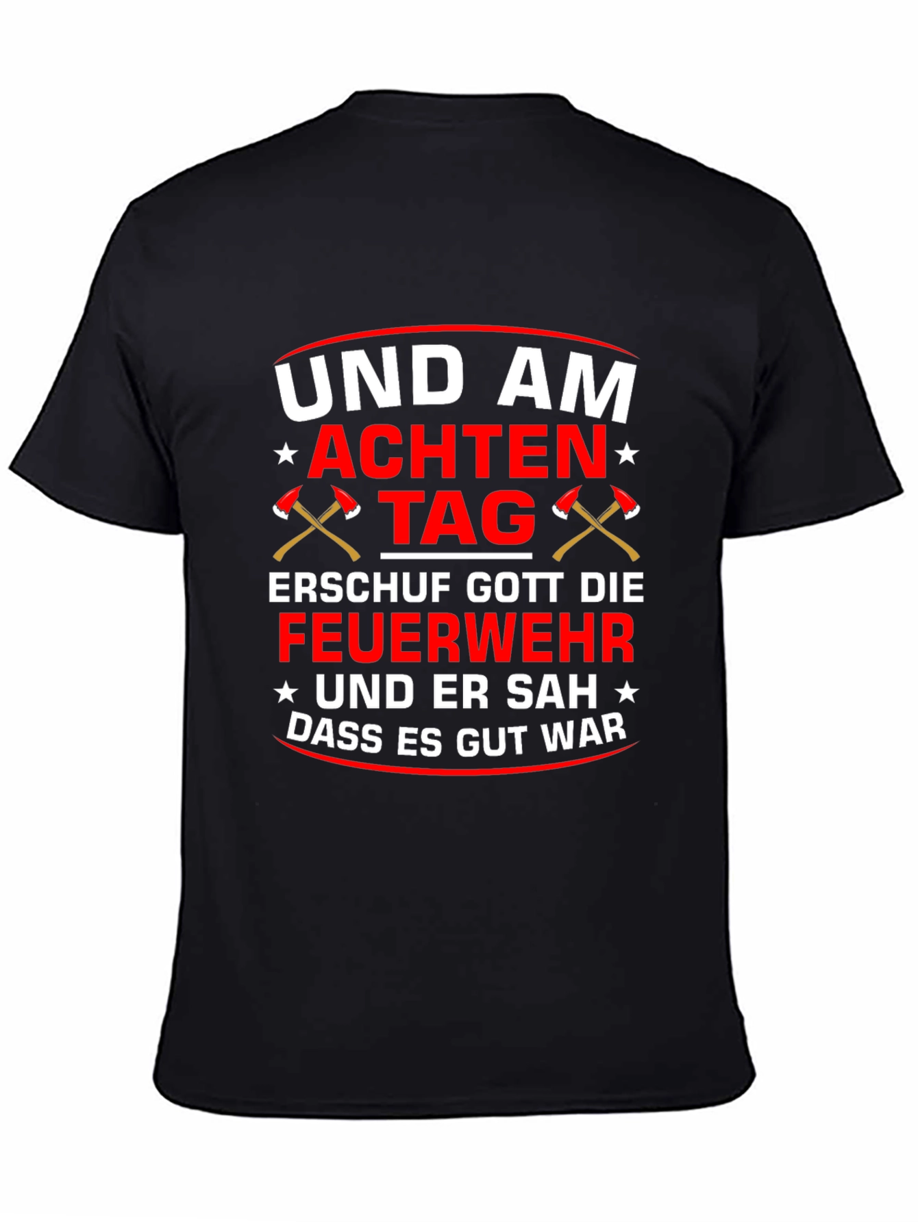 Firefighter T-Shirt - Erschuf Gott Die Feuerwehr