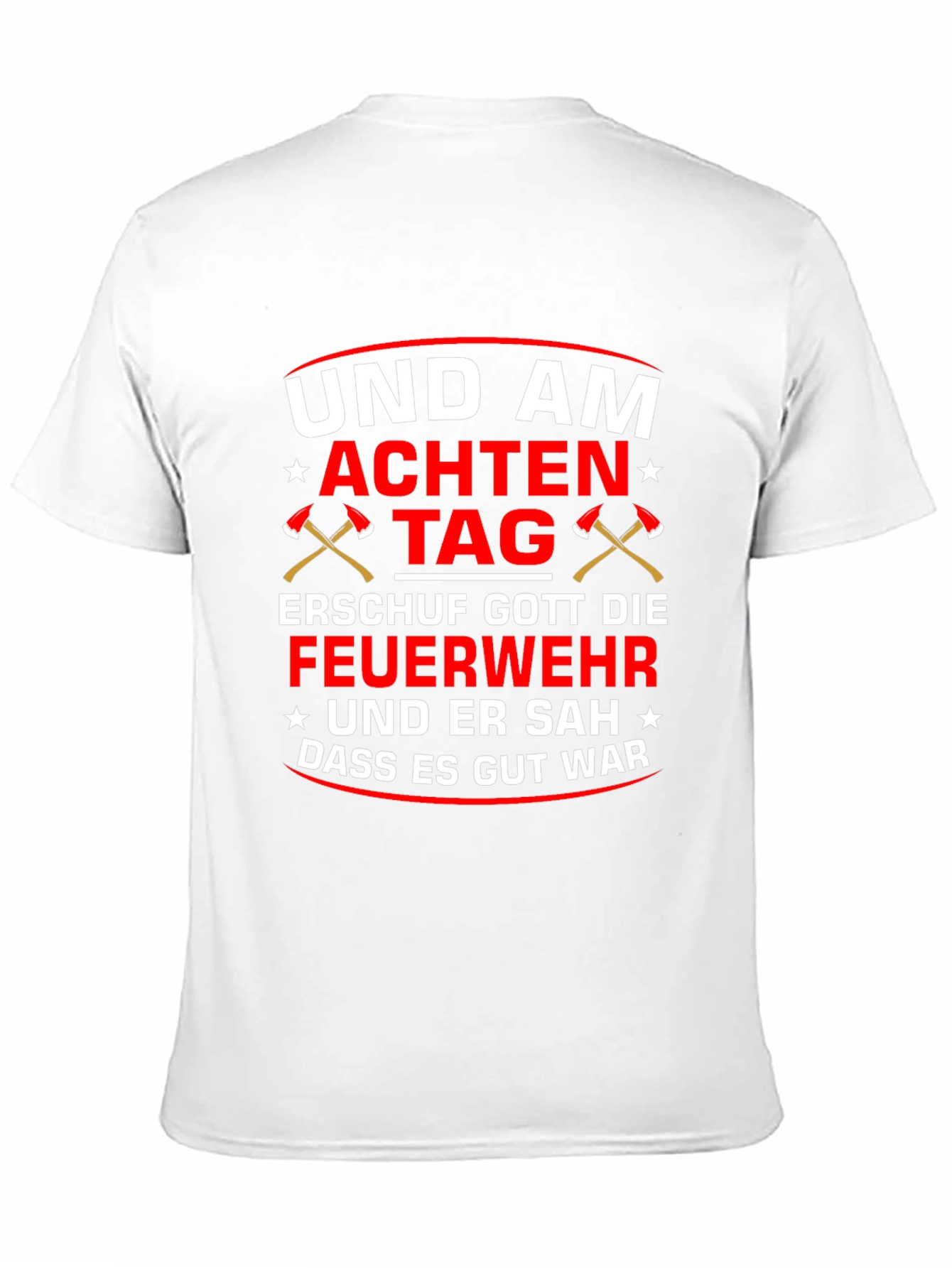 Firefighter T-Shirt - Erschuf Gott Die Feuerwehr