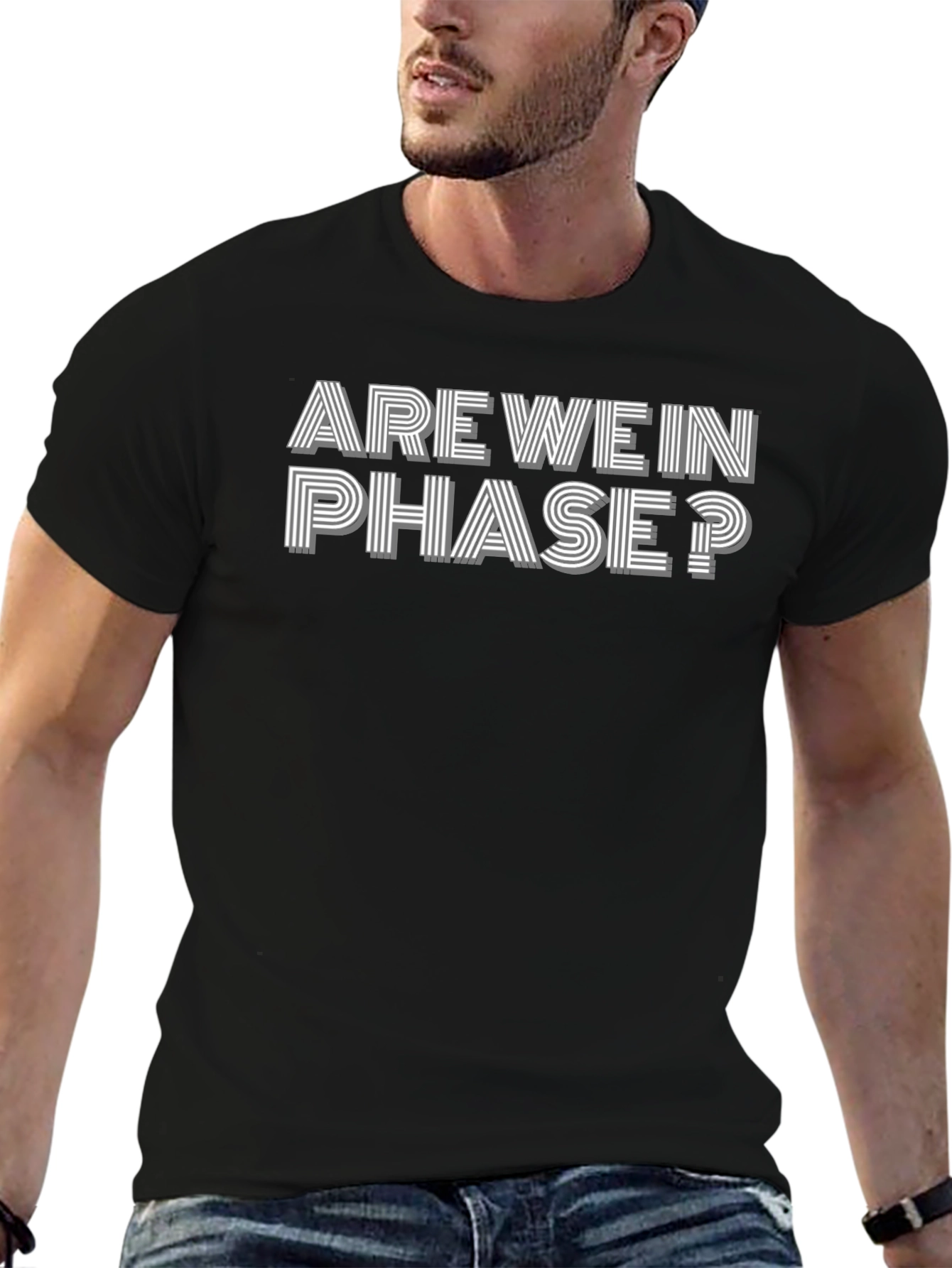 Are We In Phase? Graphic T-Shirt