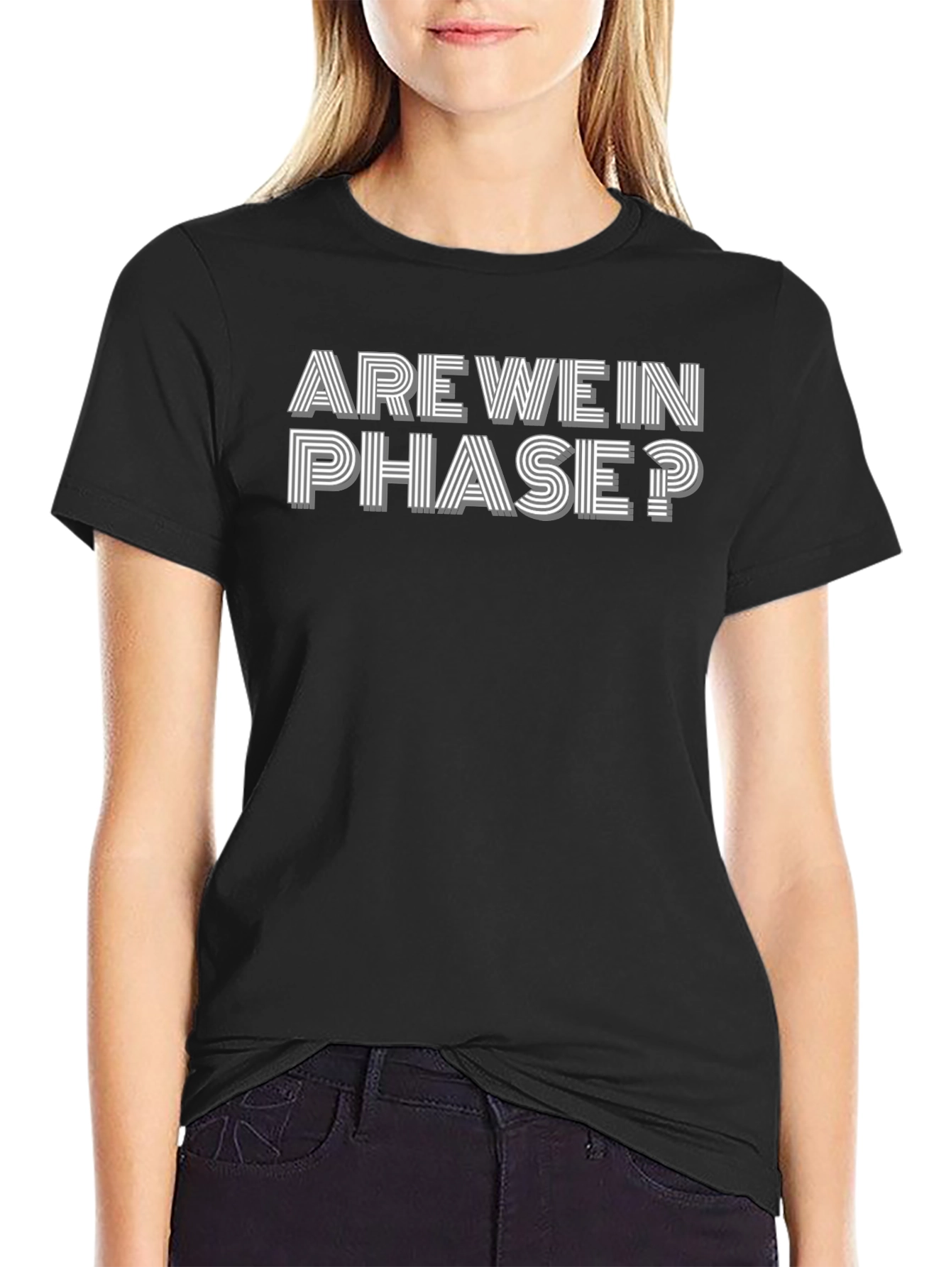 Are We In Phase? Graphic T-Shirt