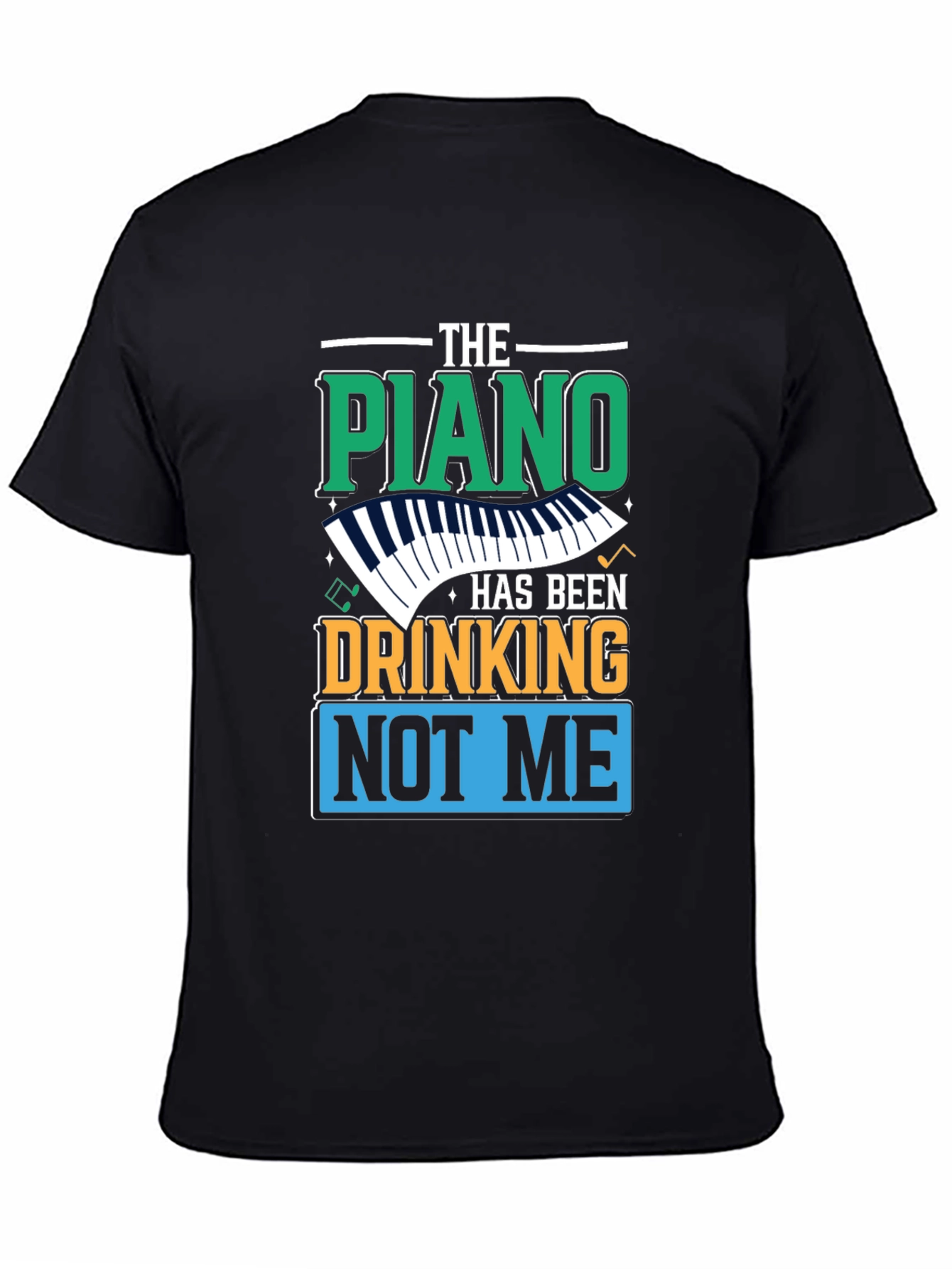 The Piano Has Been Drinking T-Shirt