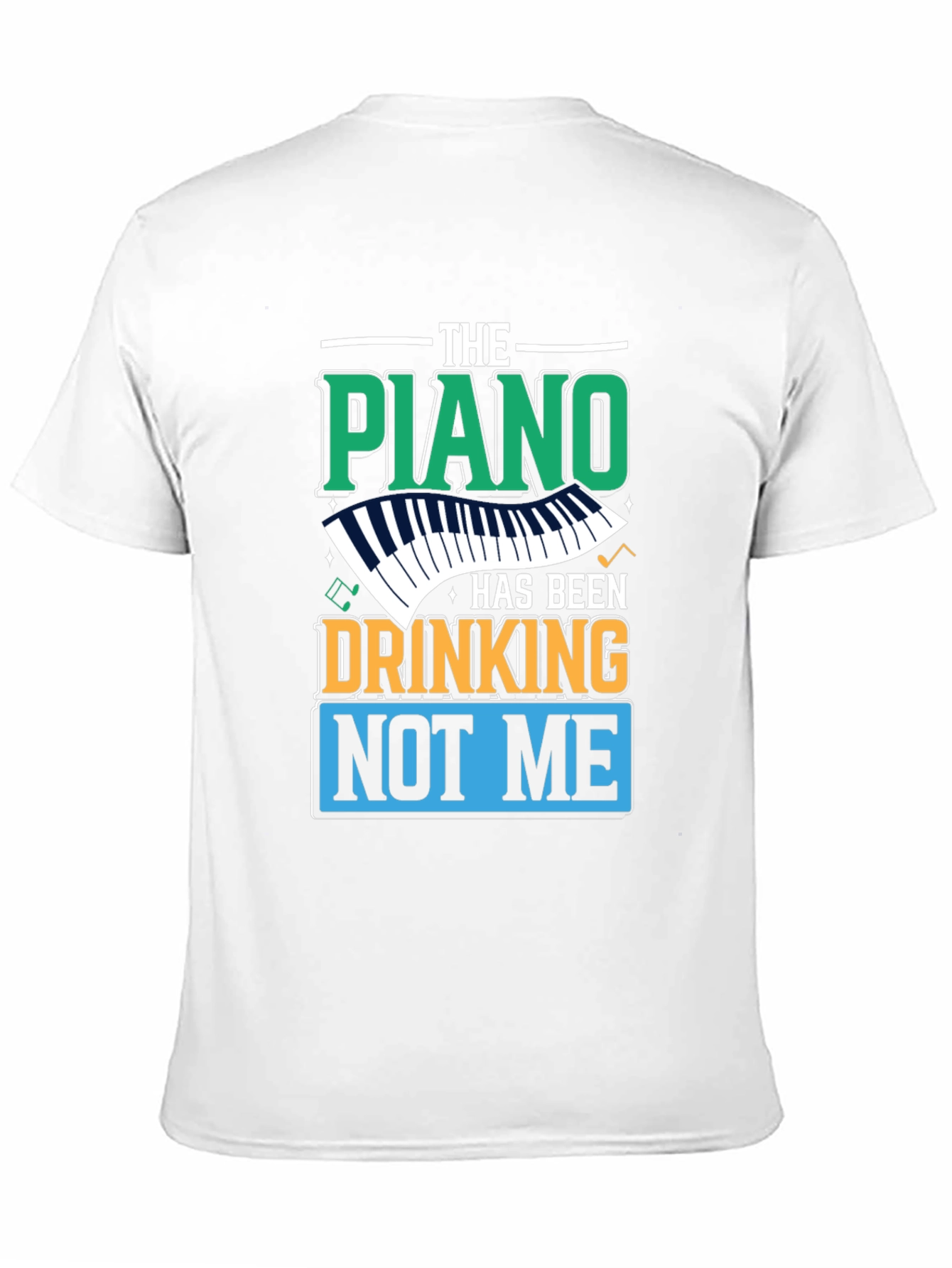 The Piano Has Been Drinking T-Shirt
