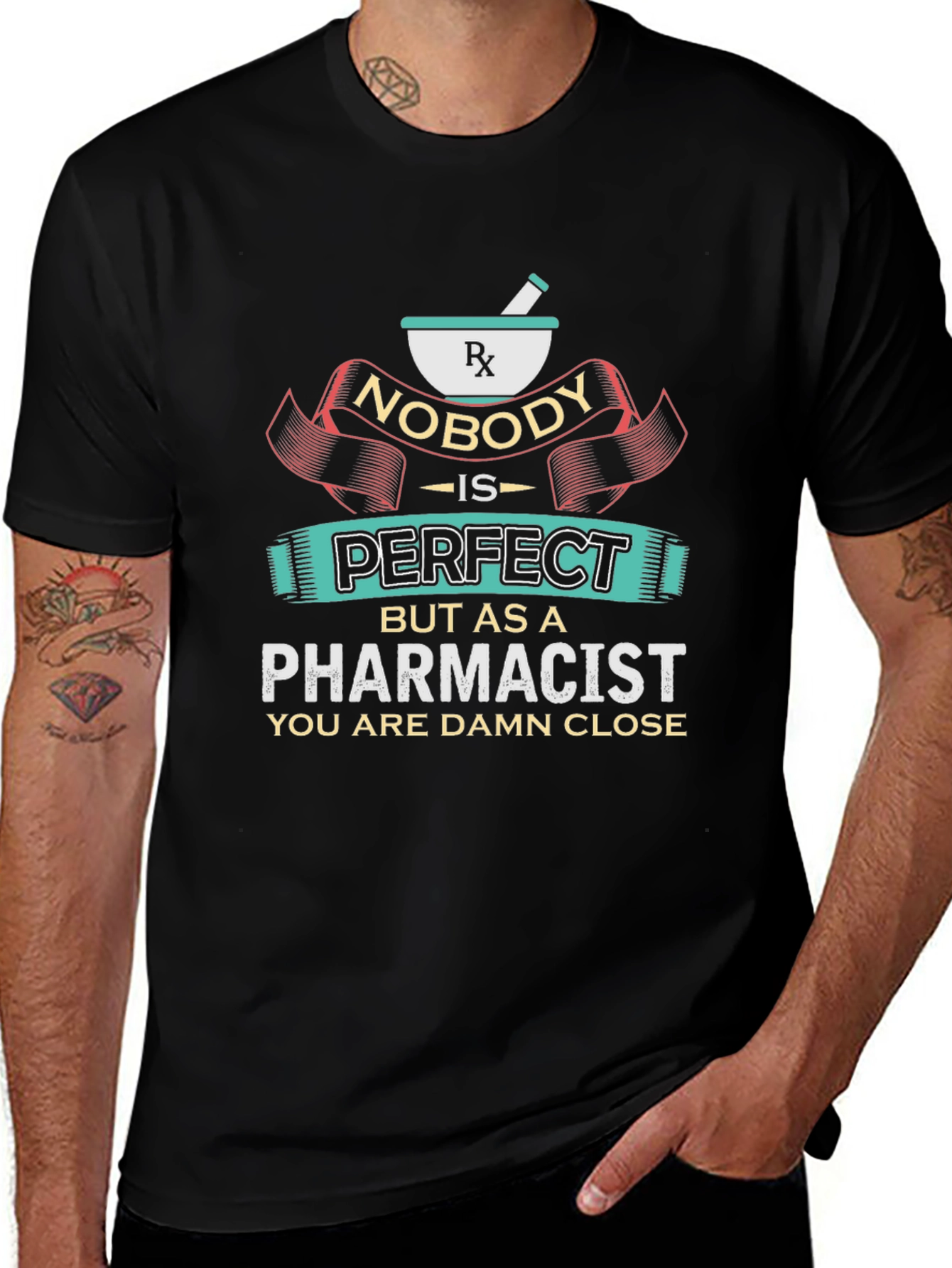 Pharmacist T-Shirt: Nobody is Perfect Tee