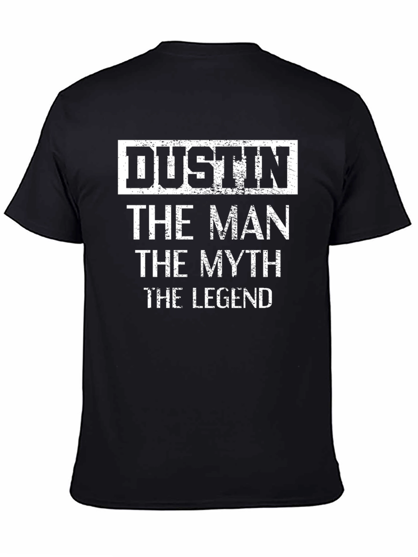 Dustin - The Man The Myth The Legend T-Shirt