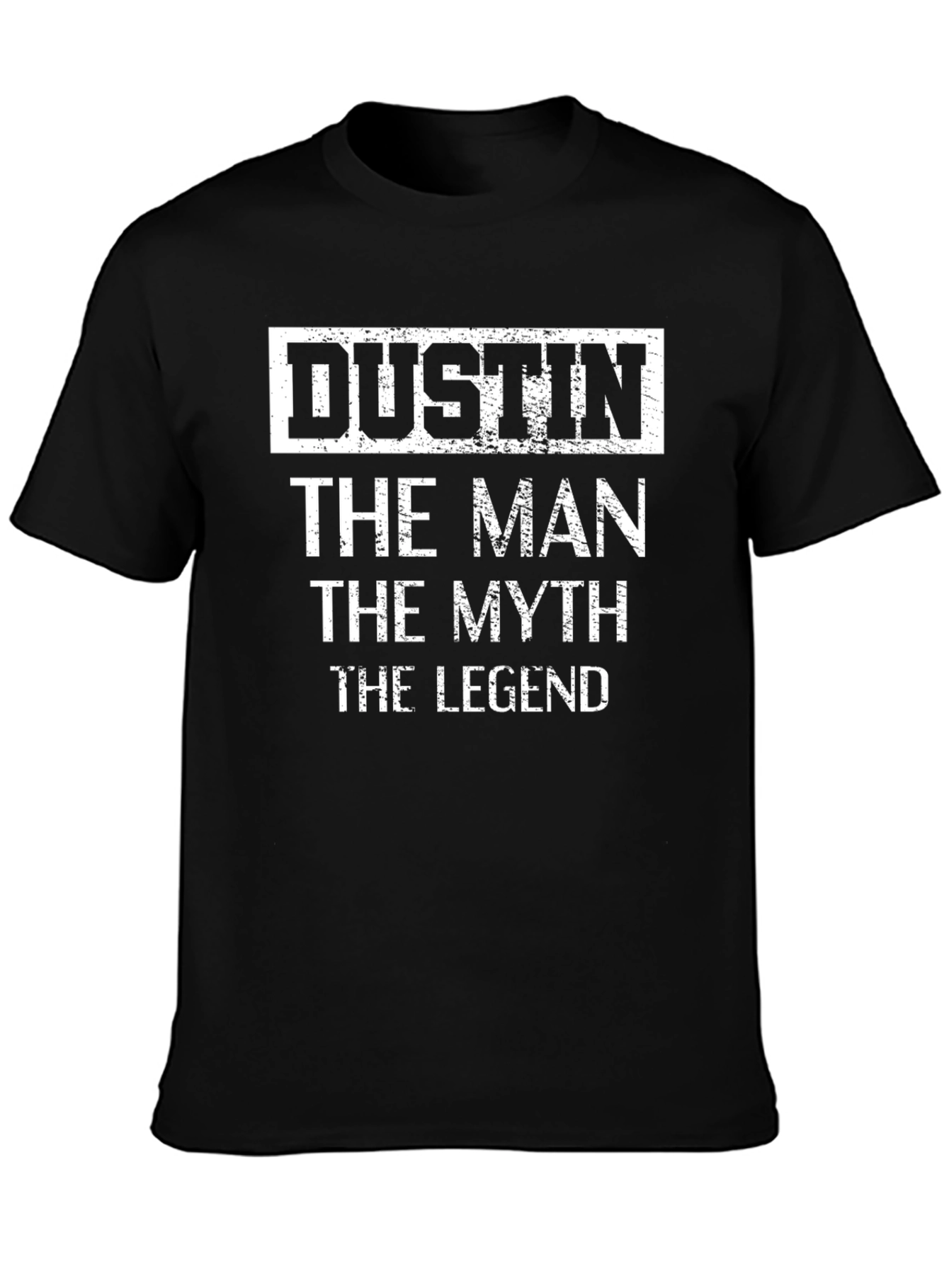 Dustin - The Man The Myth The Legend T-Shirt