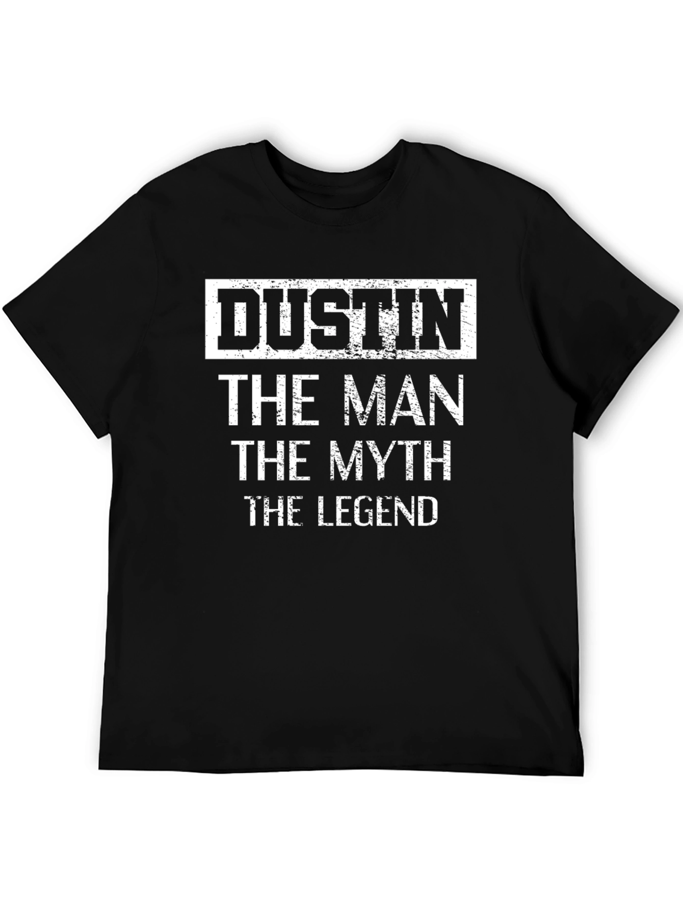 Dustin - The Man The Myth The Legend T-Shirt