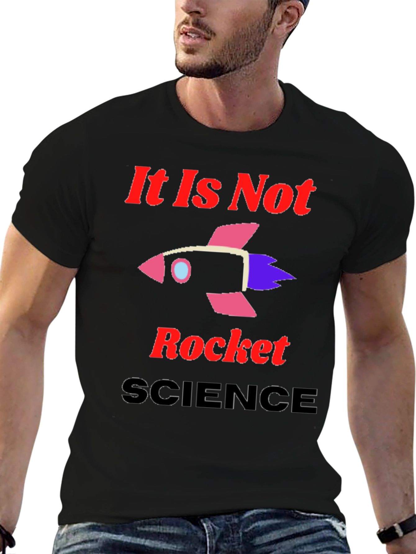 It Is Not Rocket Science Graphic T-Shirt