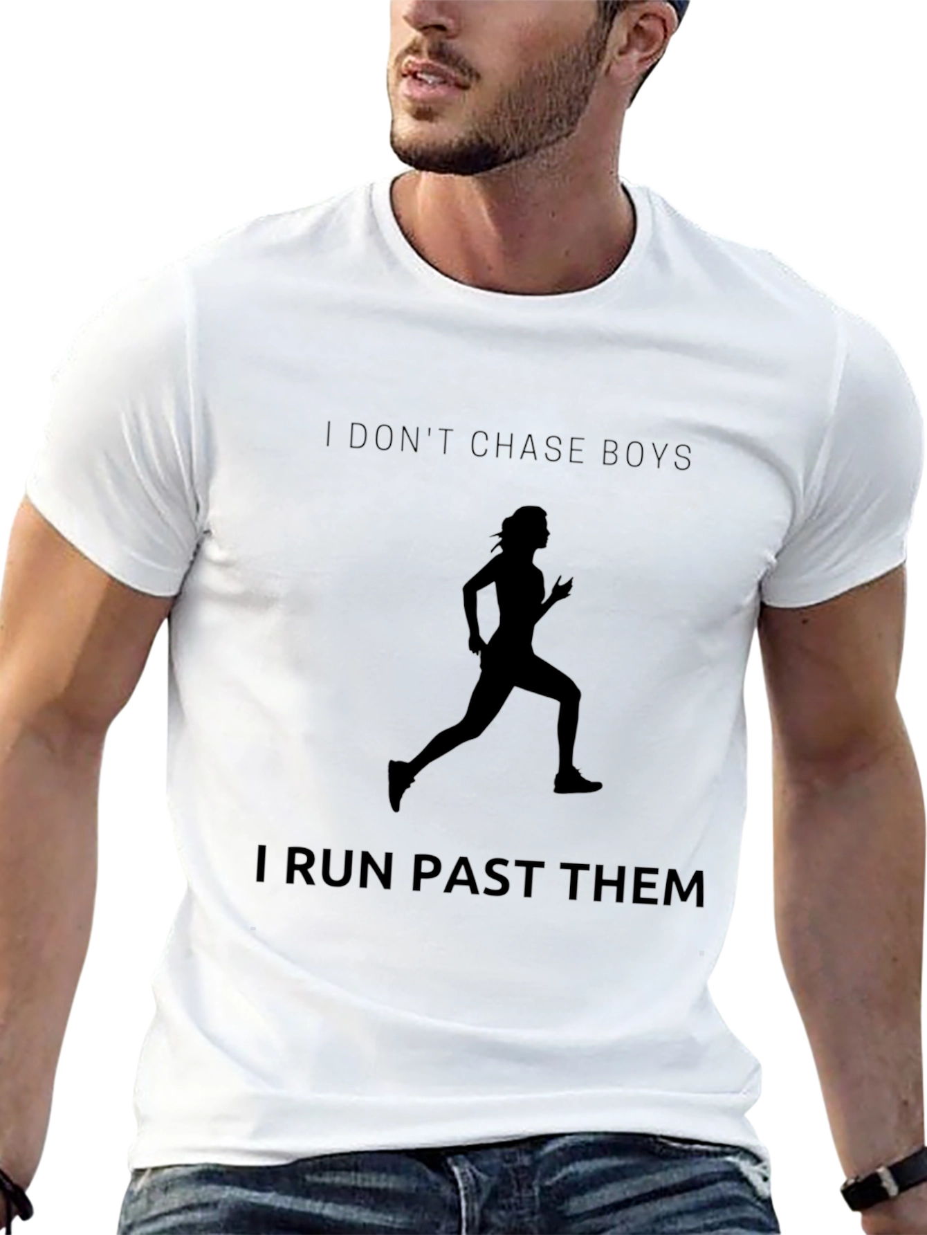 I Dont Chase Boys I Run Past Them T-Shirt