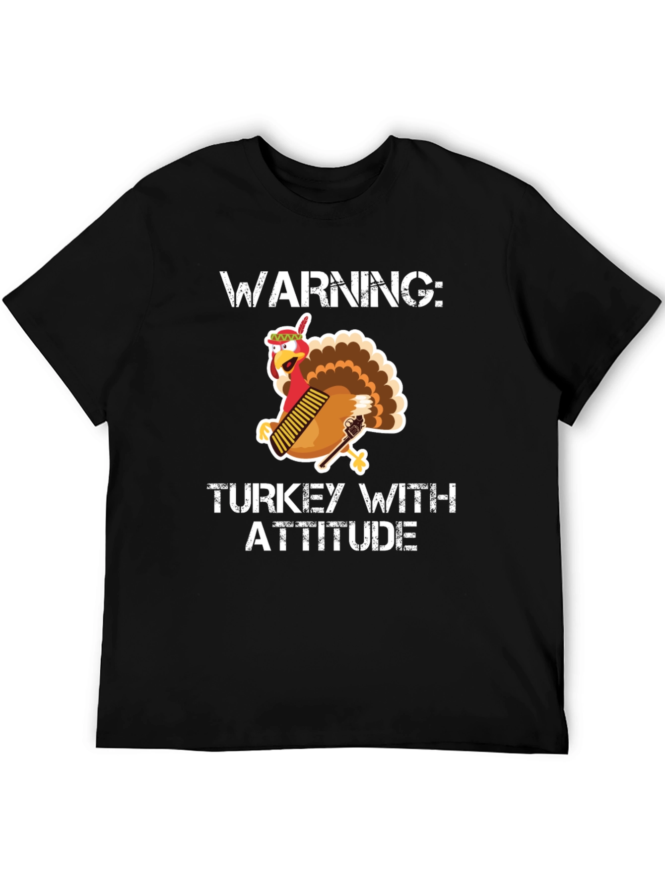 Warning: Turkey With Attitude T-Shirt