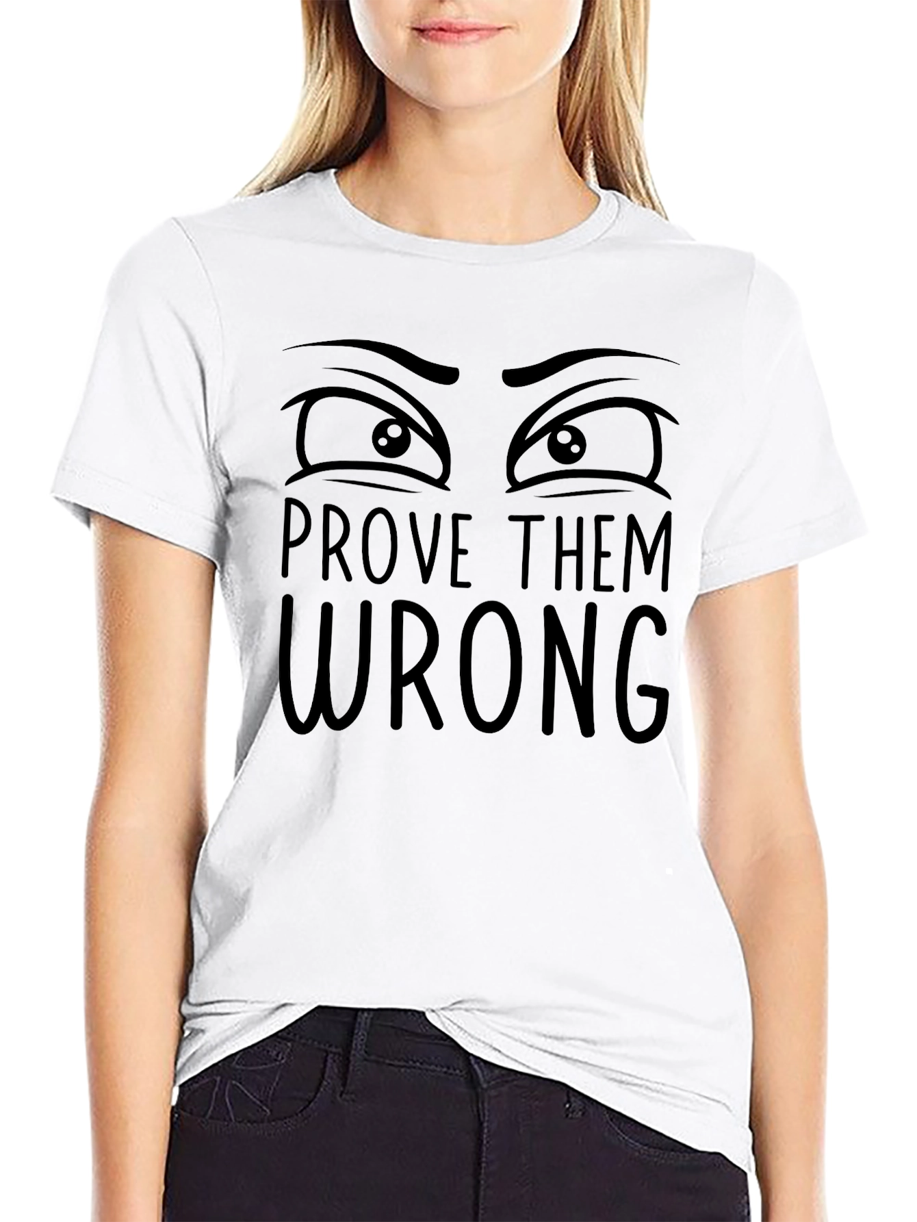 Prove Them Wrong Graphic T-Shirt