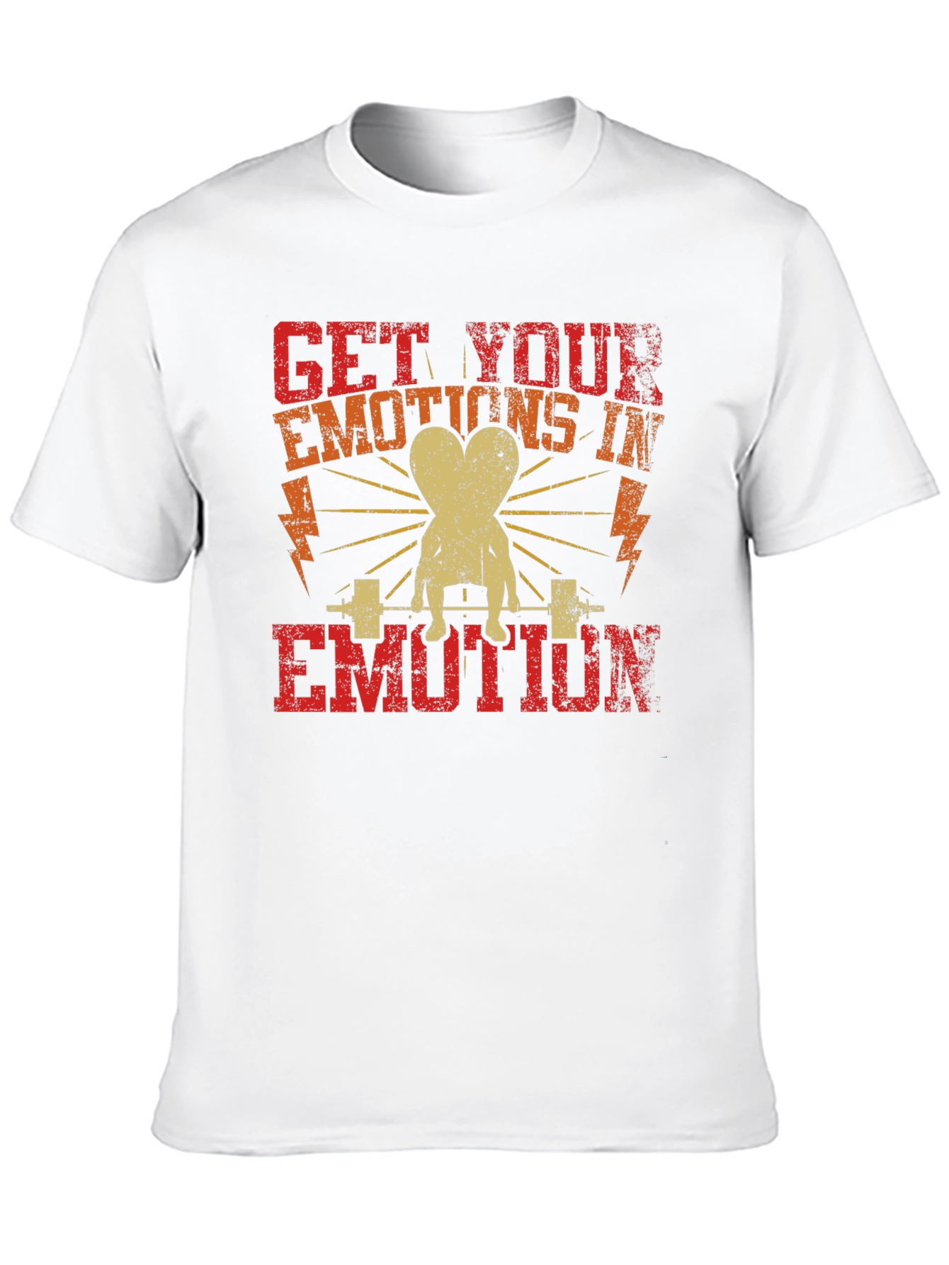 Get Your Emotions In Emotion T-Shirt