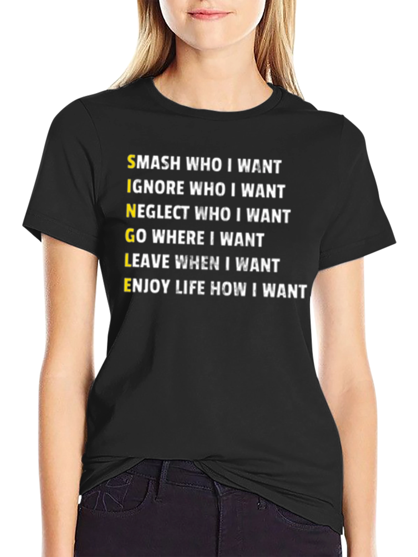 Single Life T-Shirt: Smash Ignore Go Leave Enjoy