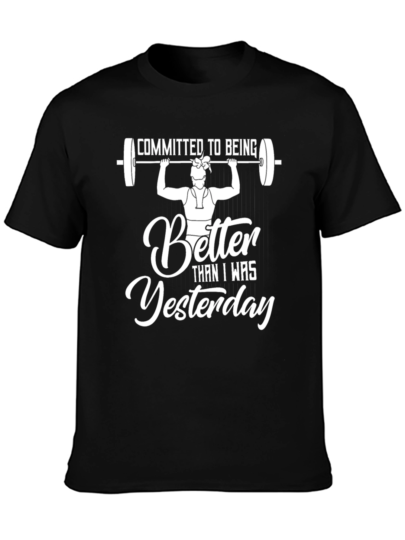 Committed To Being Better T-Shirt