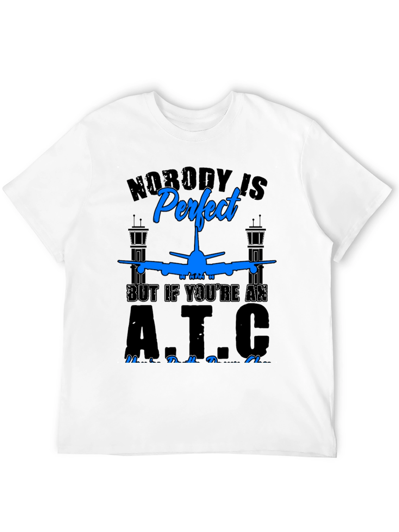 Nobodys Perfect ATC T-Shirt