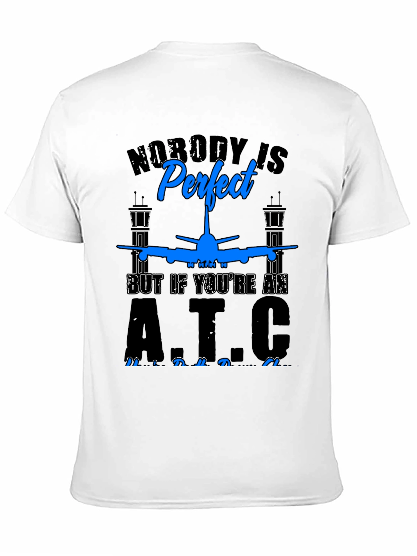 Nobodys Perfect ATC T-Shirt