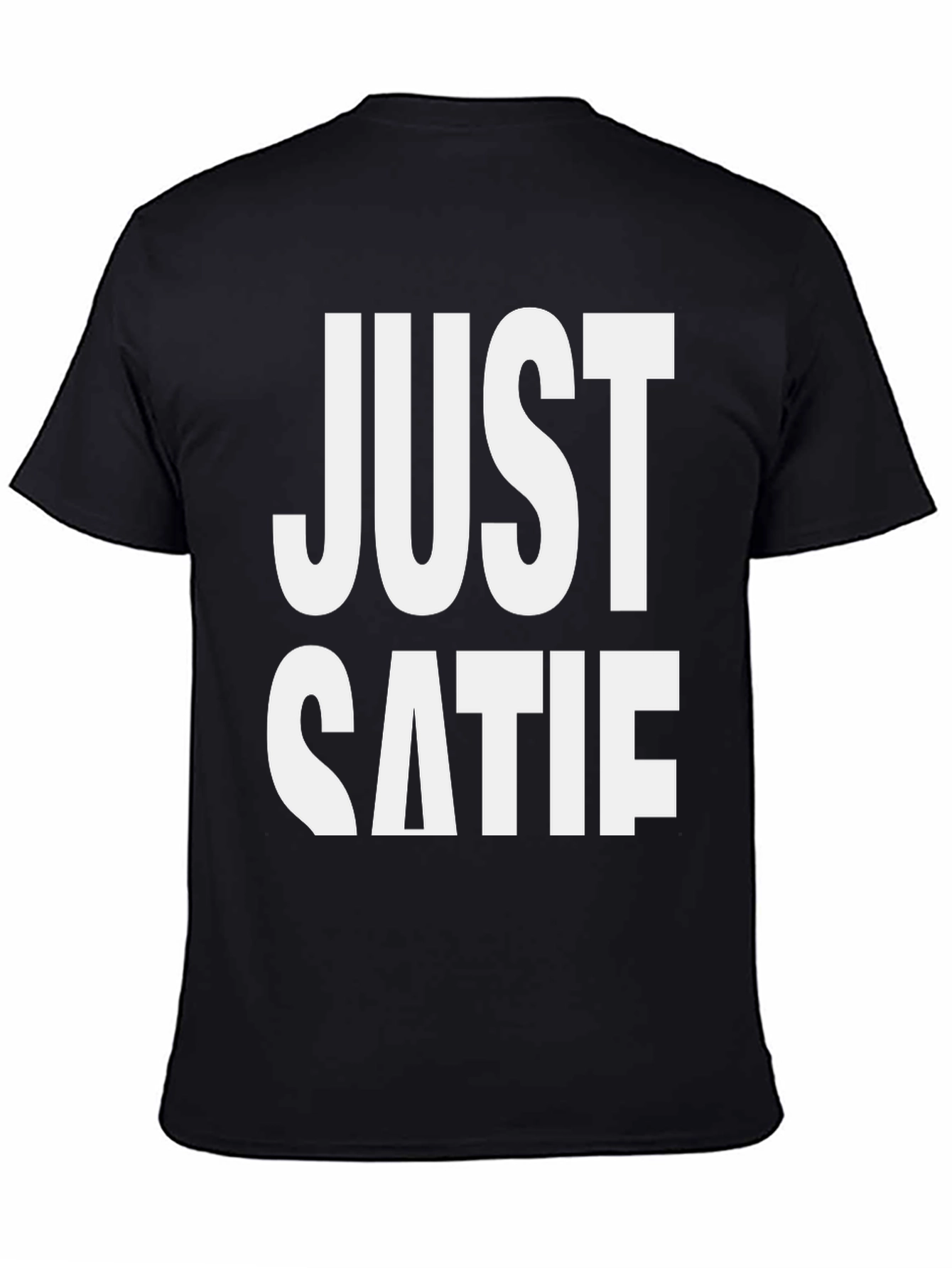 Just Catie T-Shirt - Funny Sarcastic Tee